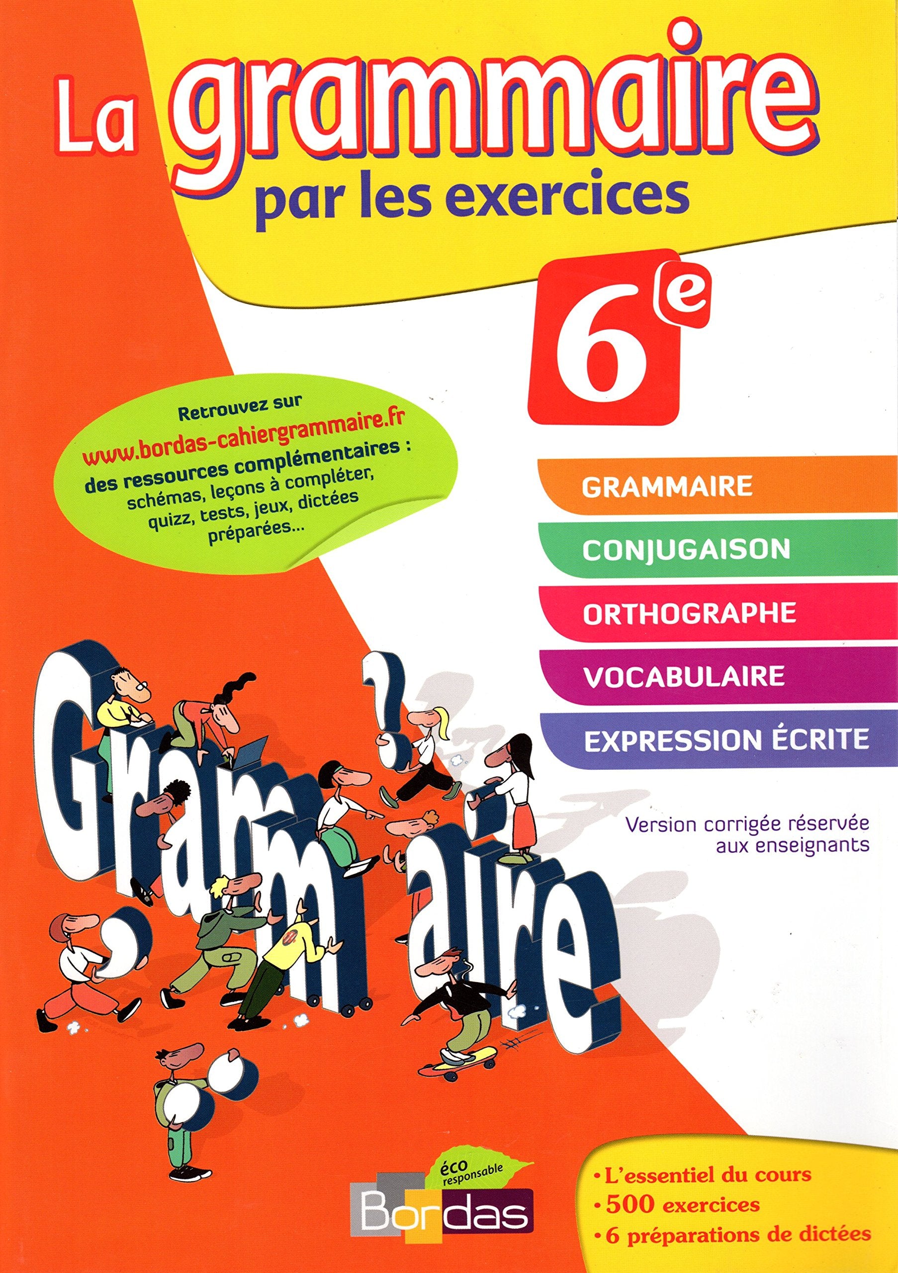La grammaire par les exercices 6e Version corrigée 9782047330791