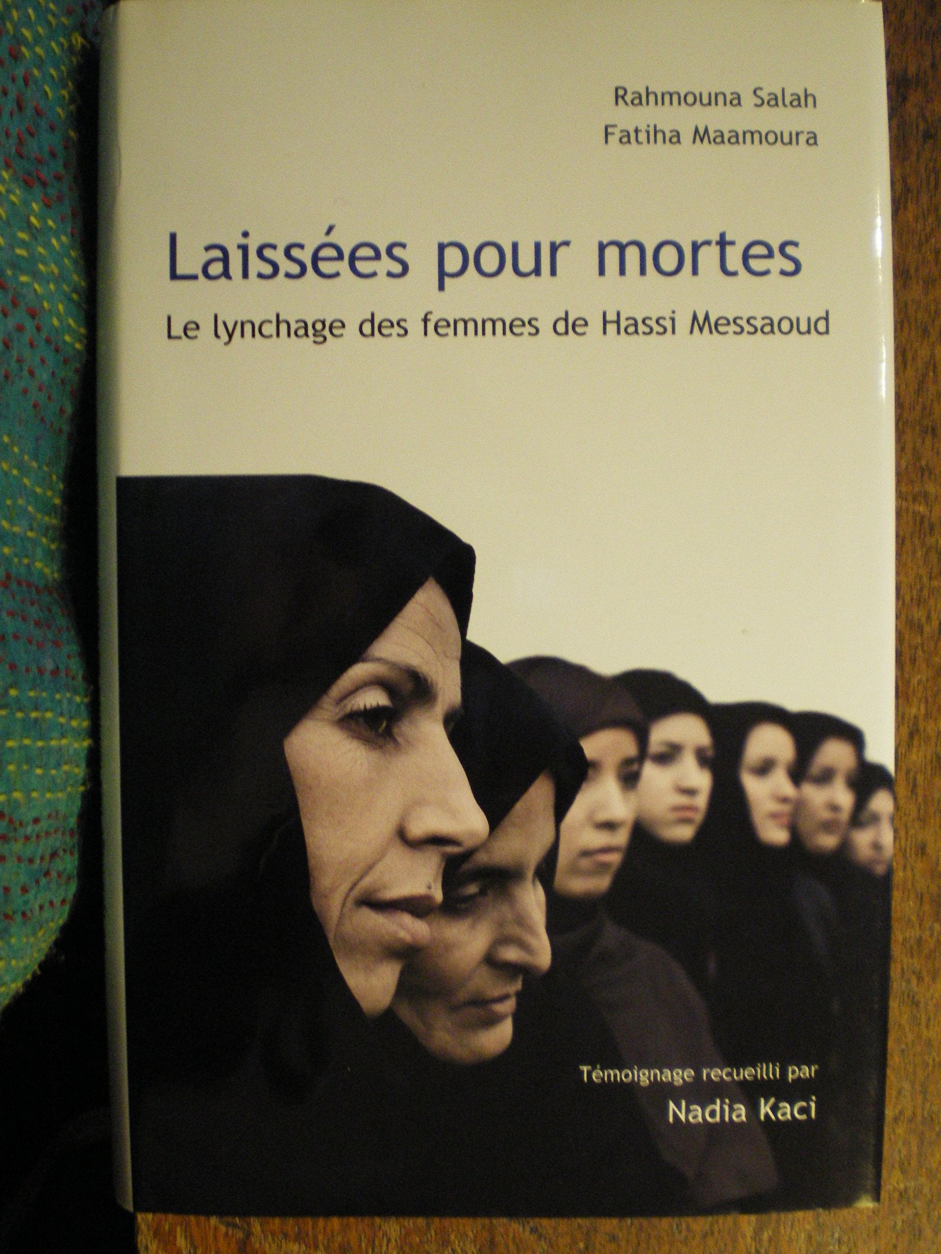 Laissees pour mortes Le lynchage des femmes e Hassi Messaoud 9782298037180