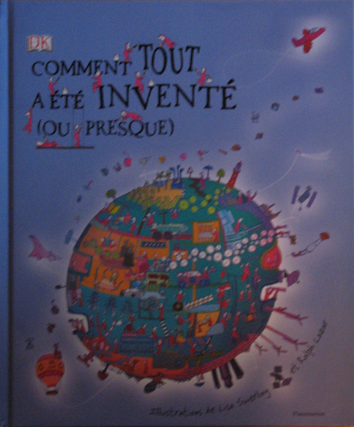 Comment tout a été inventé... ou presque 9782081201002