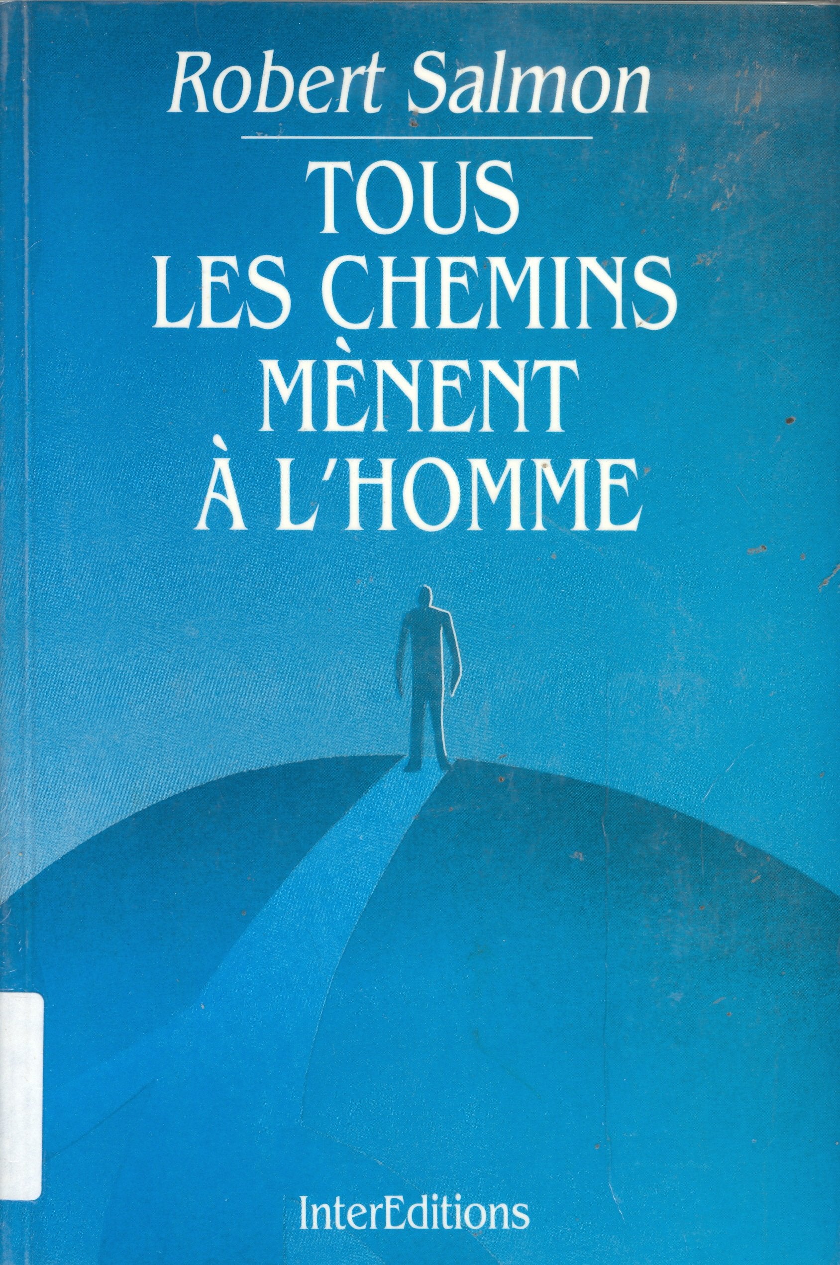 TOUS CHEMINS MENENT A L'HOMME 9782729605056