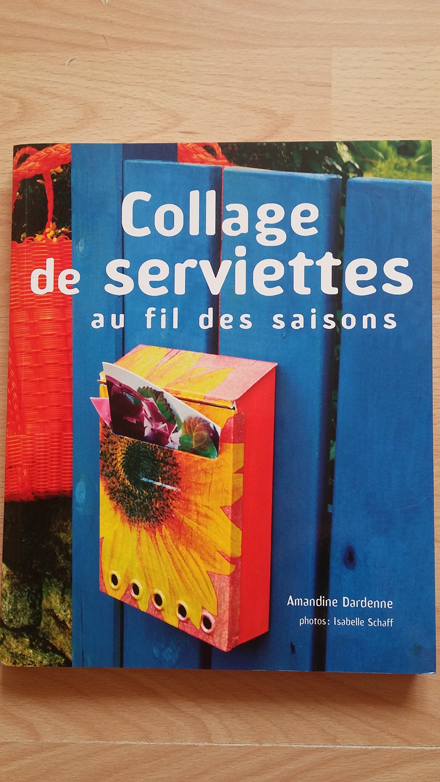 COLLAGE DE SERVIETTES AU FIL DES SAISONS 9782298002164