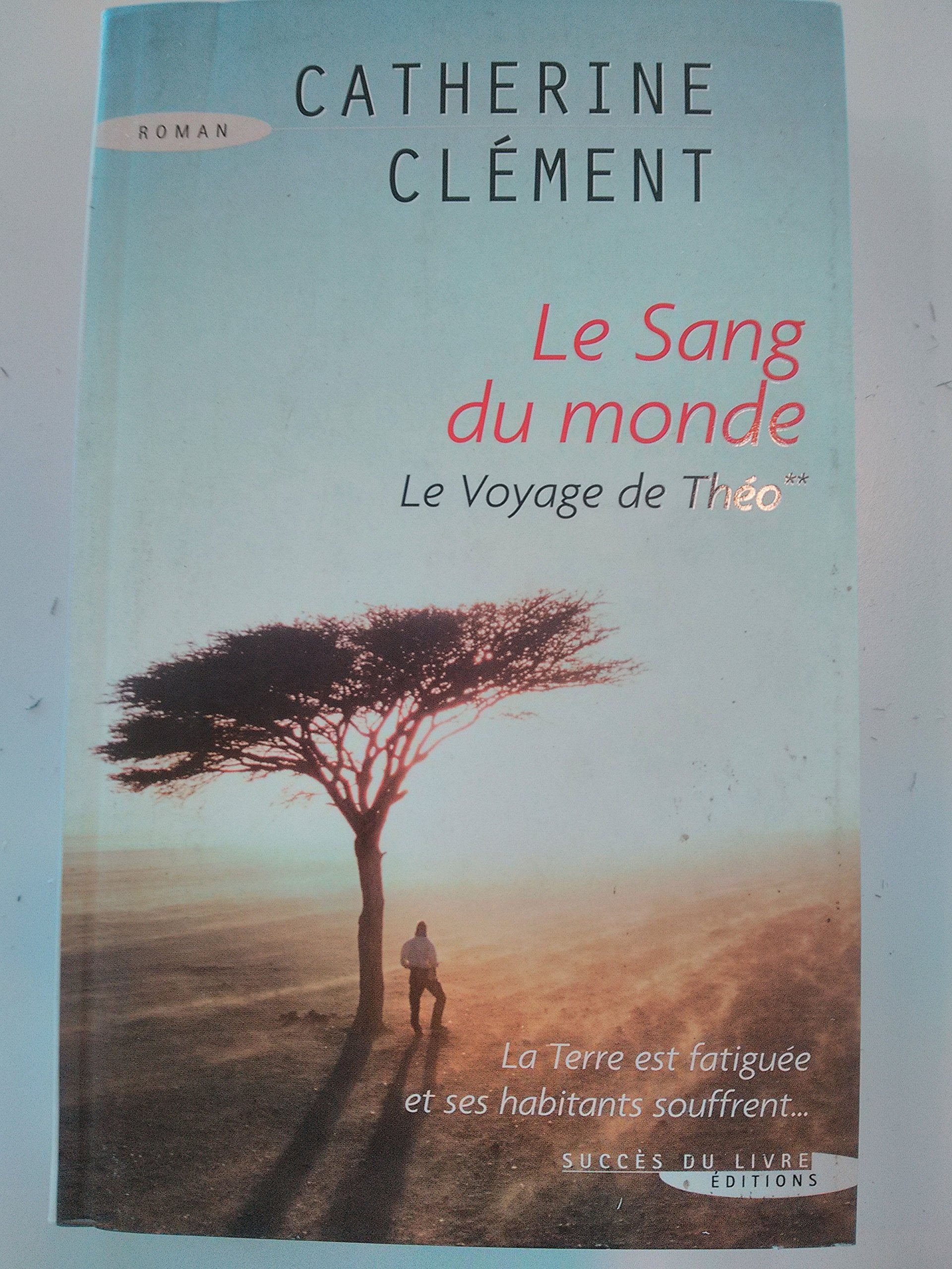 Le voyage de Theo : Le sang du monde 9782738219367