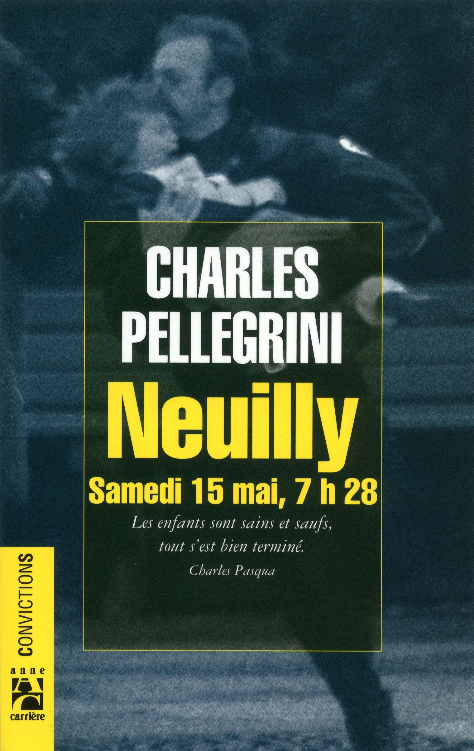 Neuilly, samedi 15 mai, 7h28 9782910188429