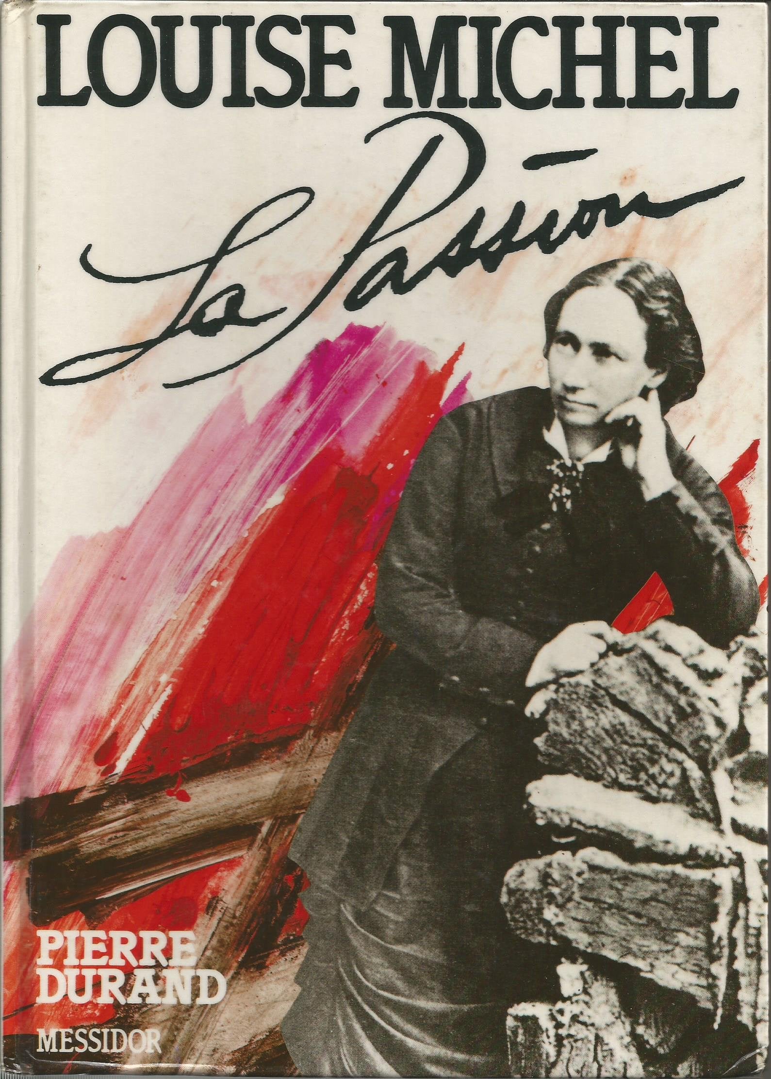 Louise Michel : la passion 9782209059492