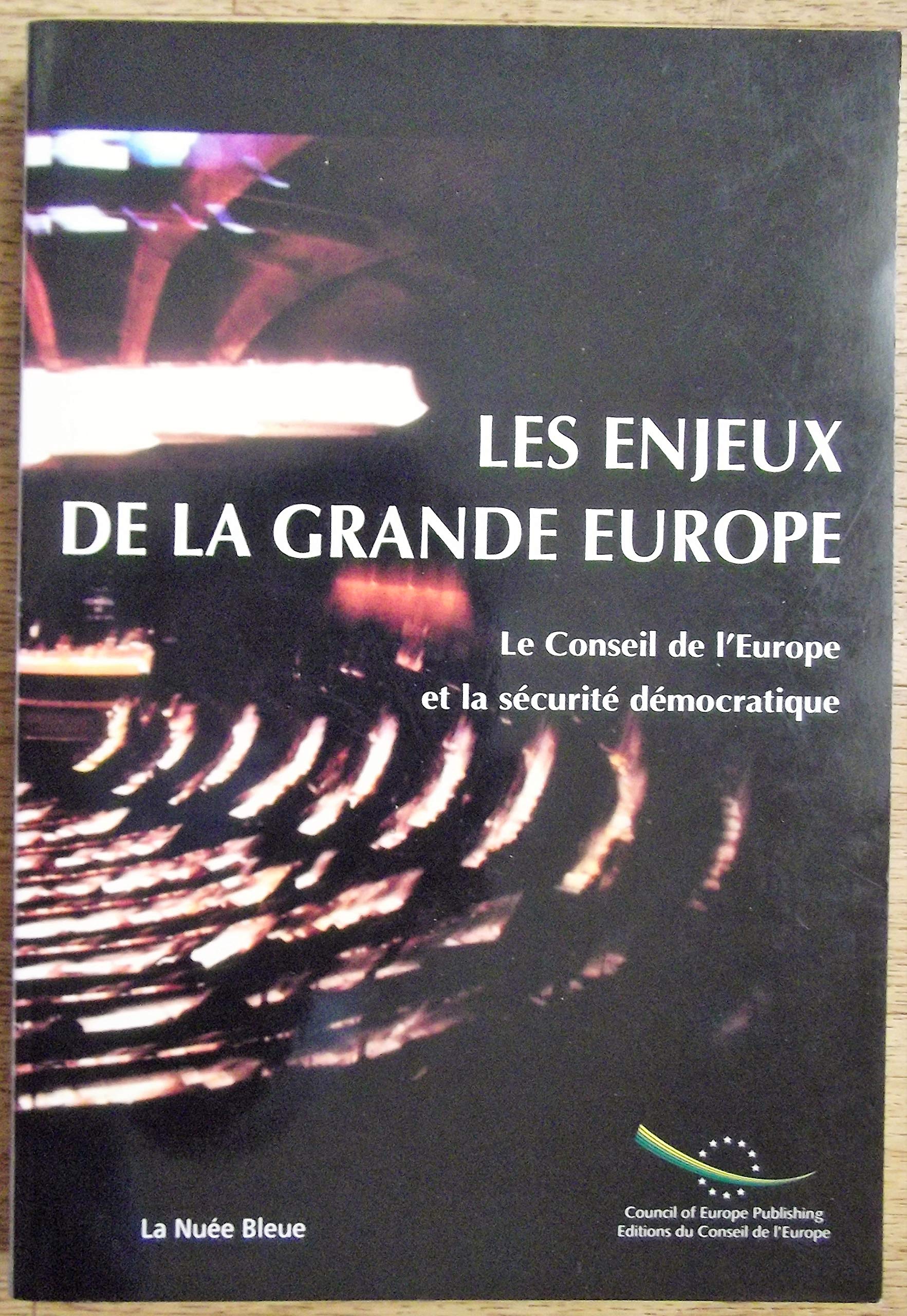 Les Enjeux De La Grande Europe. Le Conseil De L'Europe Et La Securite Democratique 9789287129512