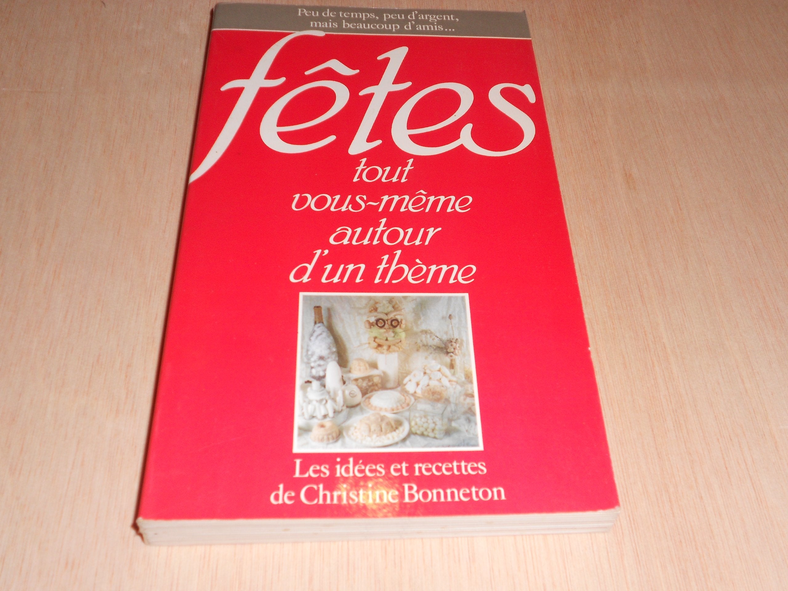 Fêtes tout vous même autour d'un thème 9782862530796