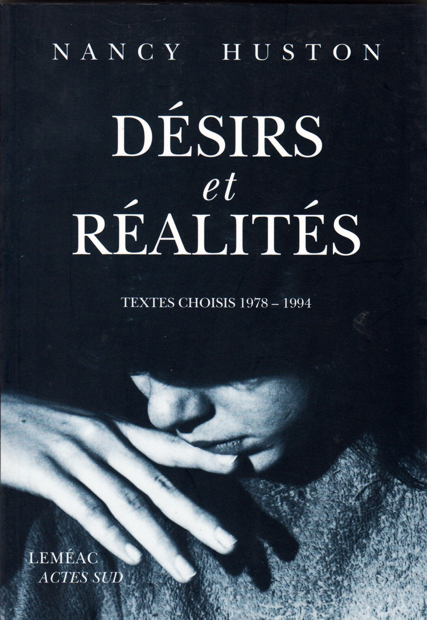 Désirs et Réalités. Textes choisis, 1978-1994 9782742708222