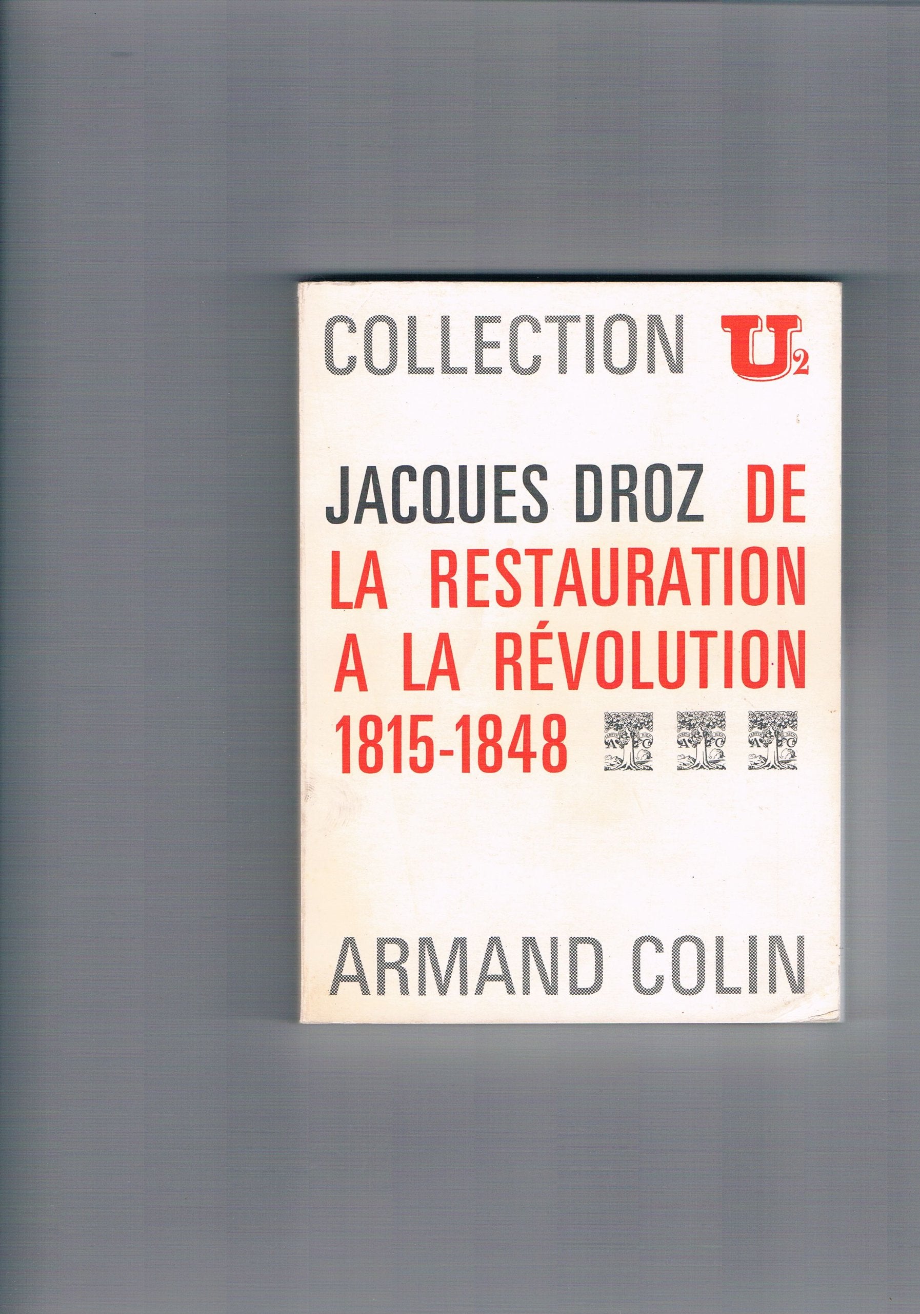 De la restauration à la révolution 1815-1848