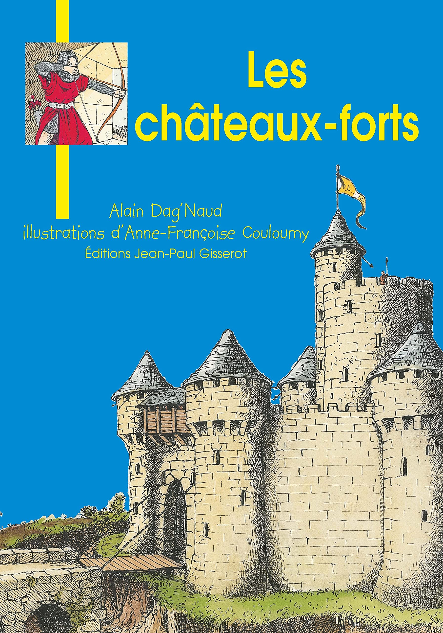 Les châteaux-forts 9782755805376