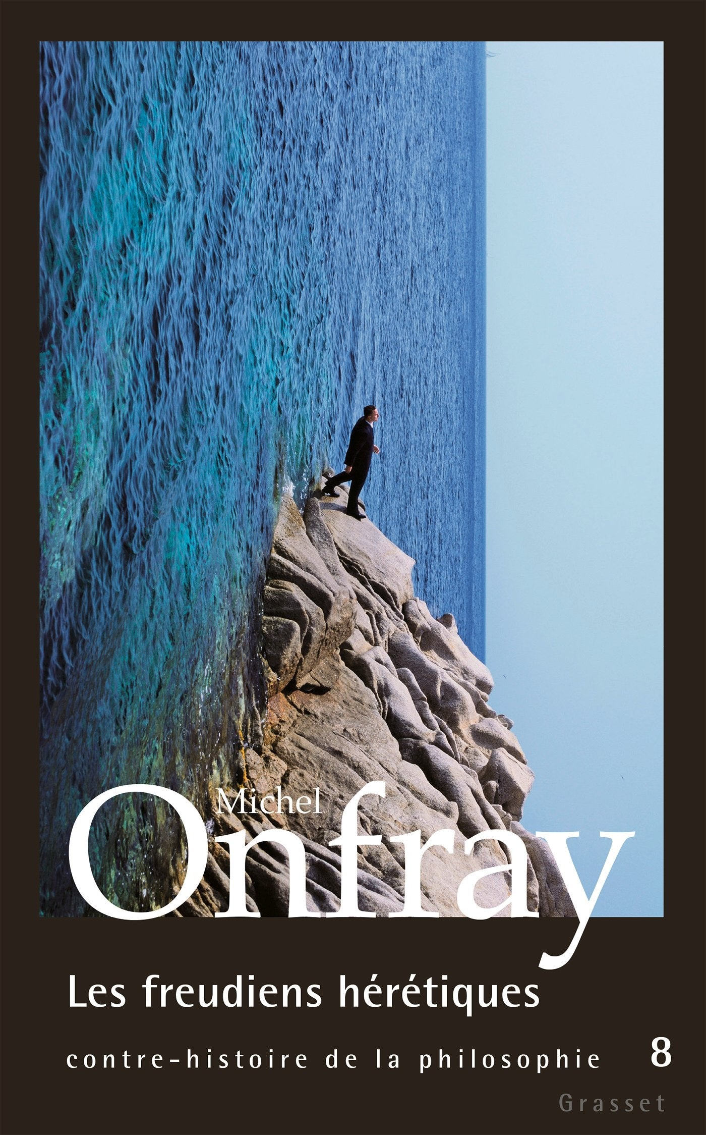 Les freudiens hérétiques: Contre-histoire de la philosophie, tome 8 9782246802686