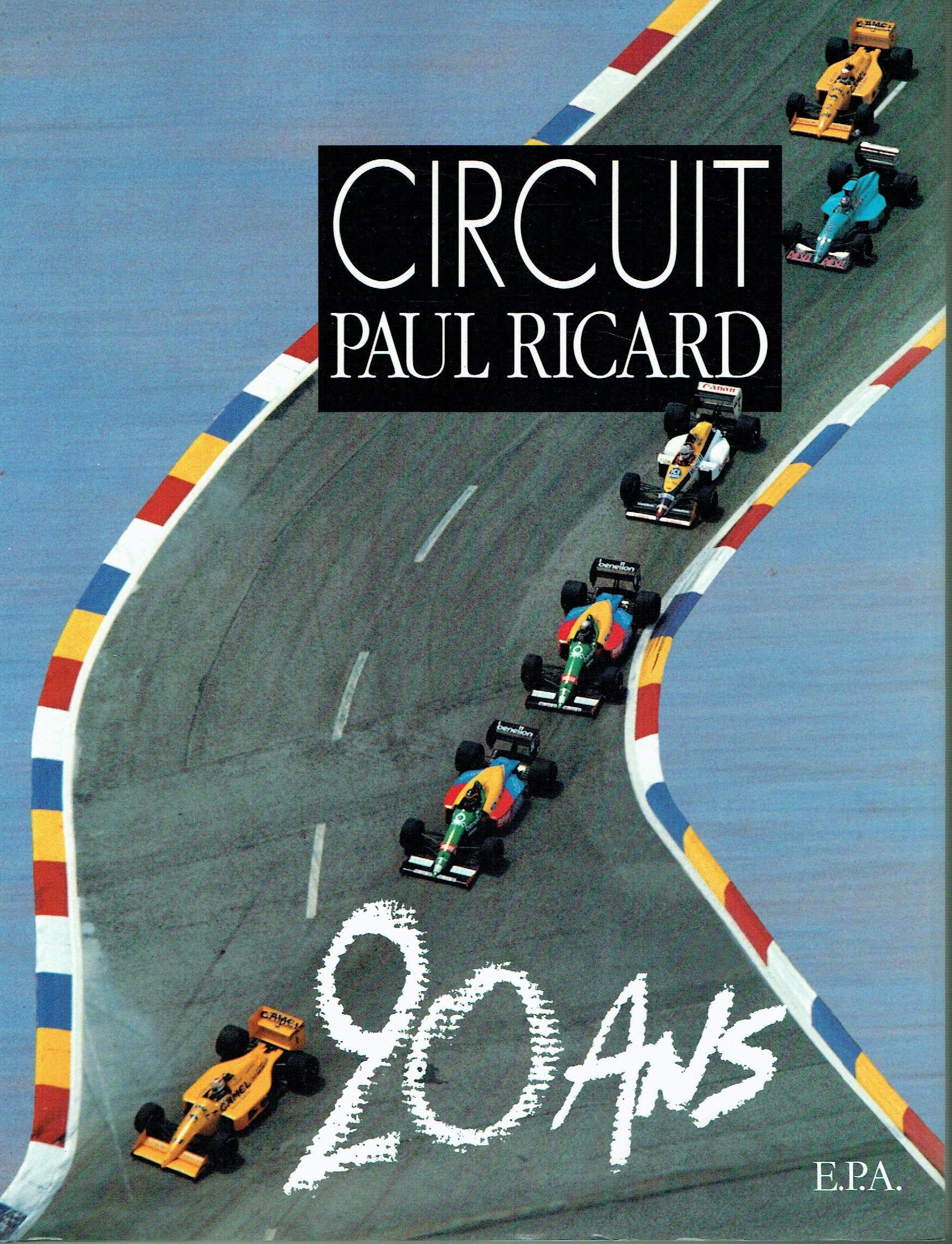 Circuit paul ricard : 20 ans 9782851203625