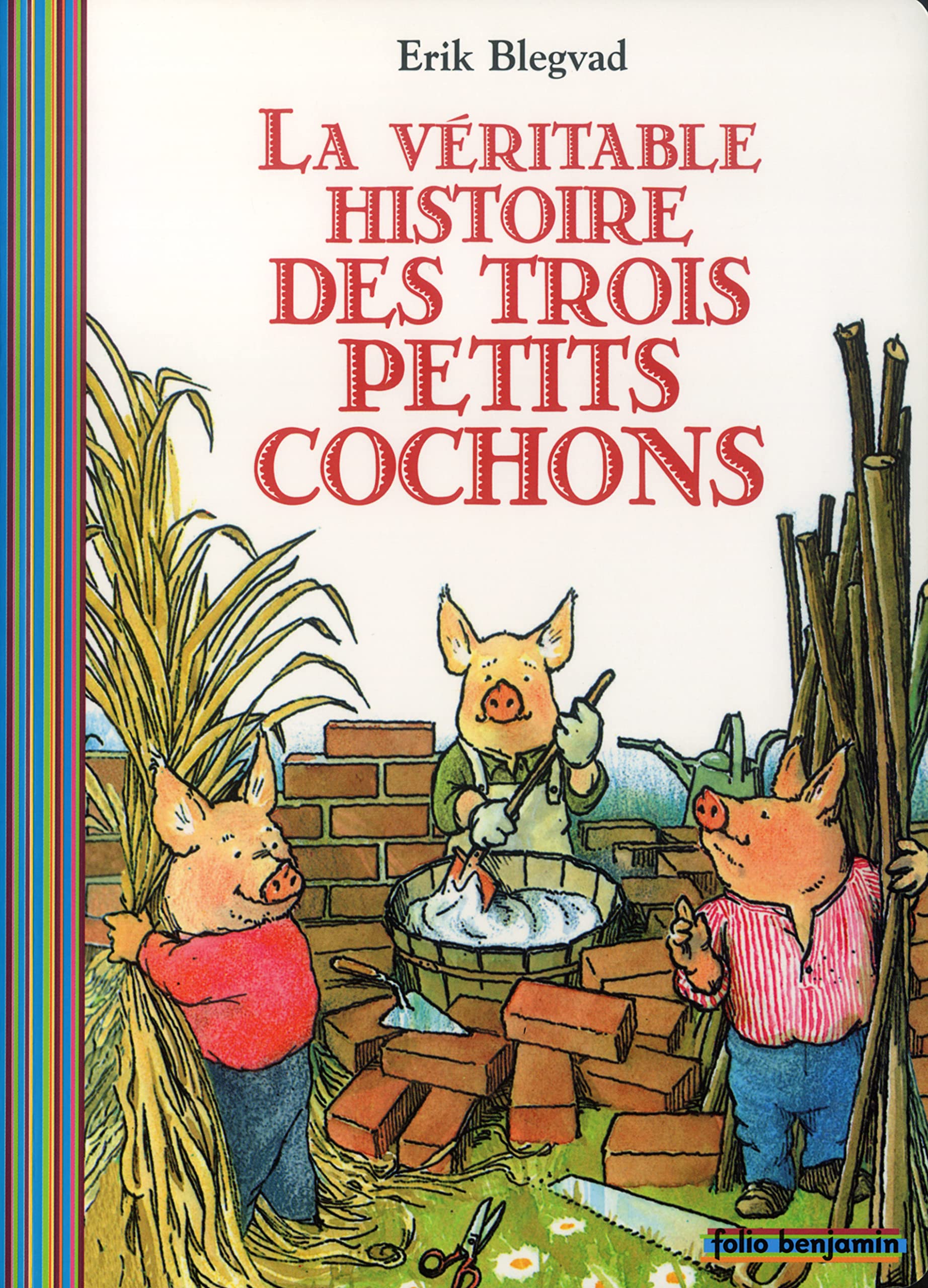 La Véritable Histoire des trois petits cochons 9782070547968