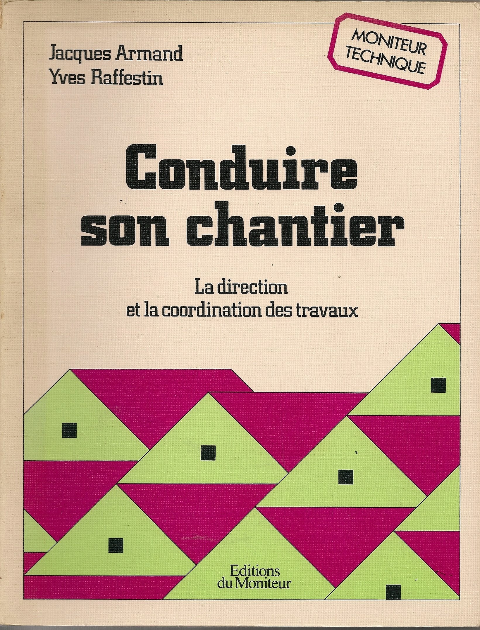 Conduire son chantier : la direction et la coordination des travaux 9782281111071
