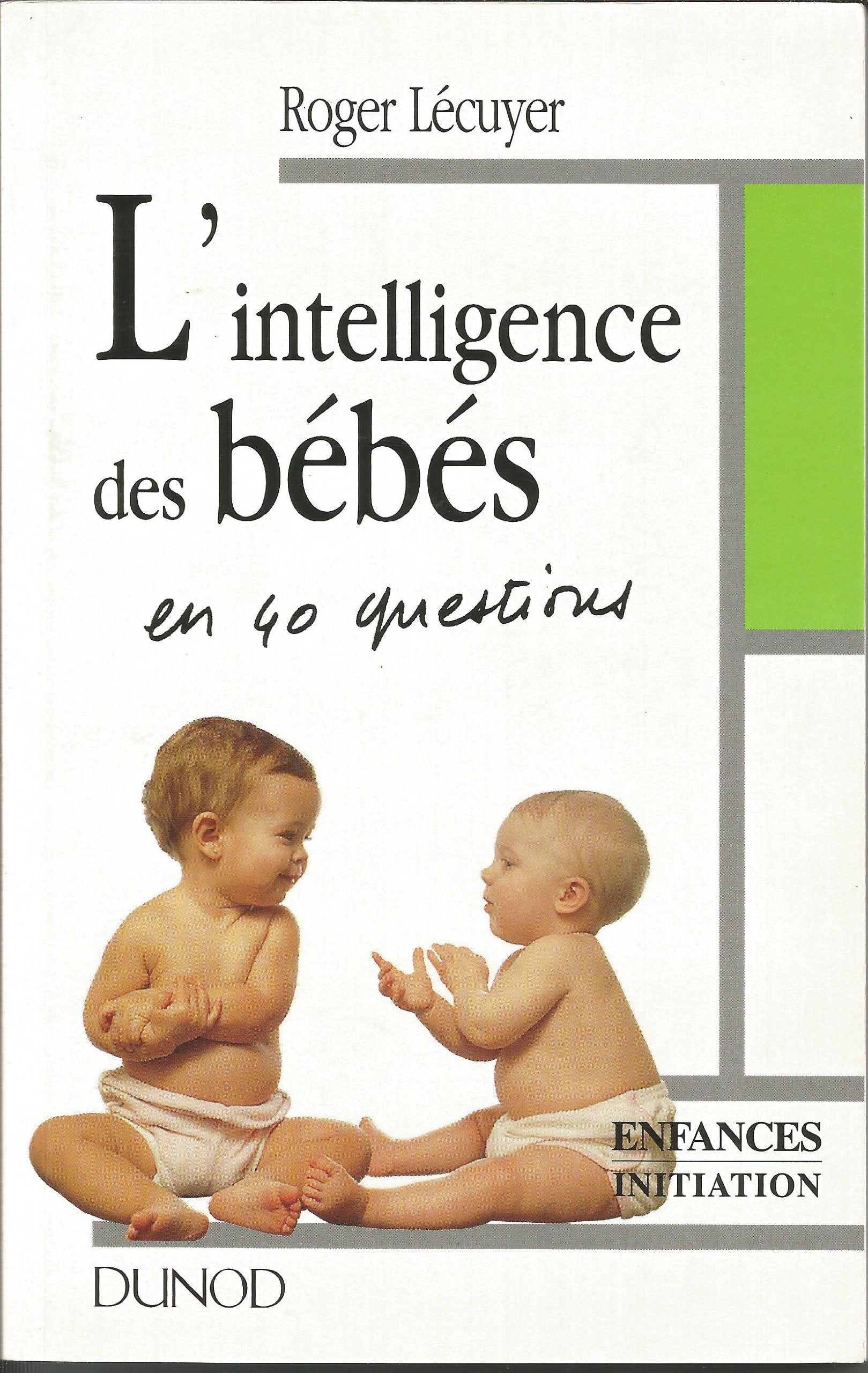 L'Intelligence des bébés en 40 questions 9782100031115