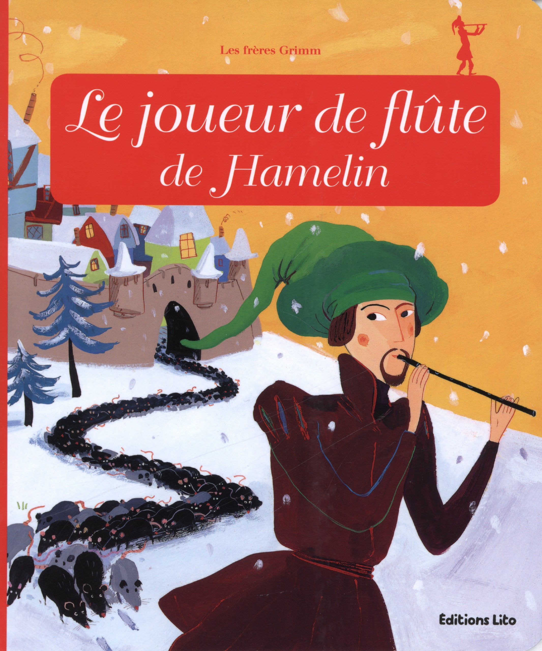 Minicontes Classiques : le Joueur de Flûte de Hamelin 9782244404585