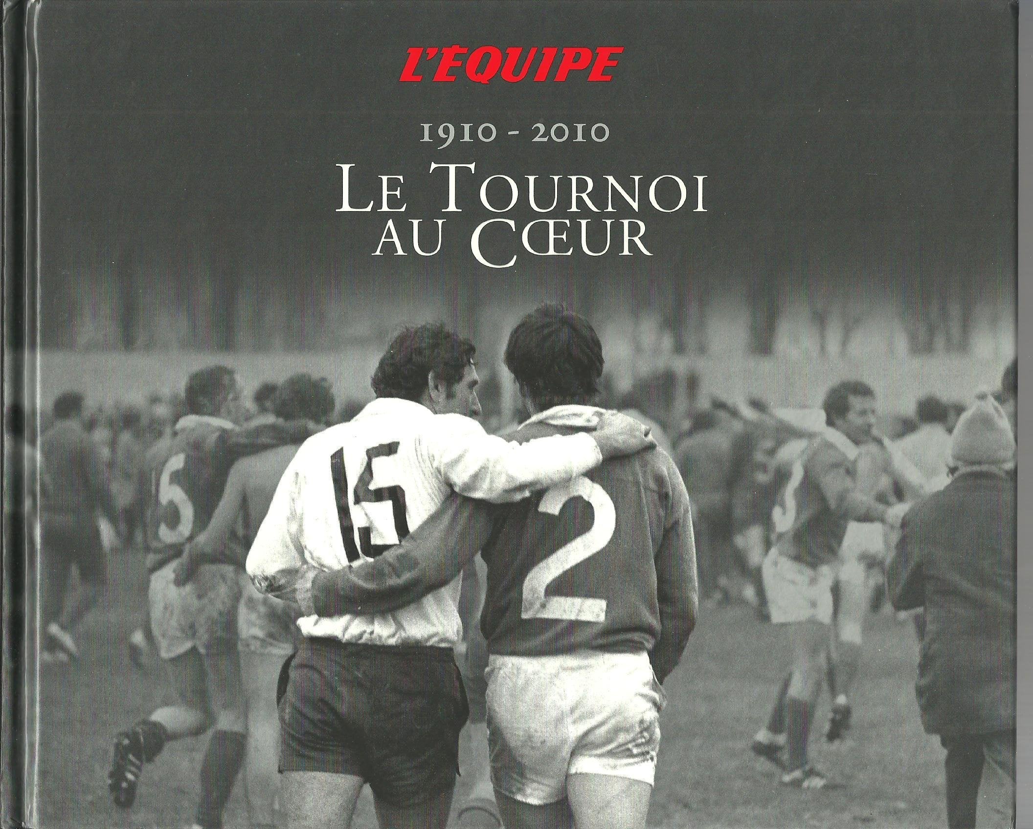 Le Tournoi au Coeur: 1910-2010 9782915535884