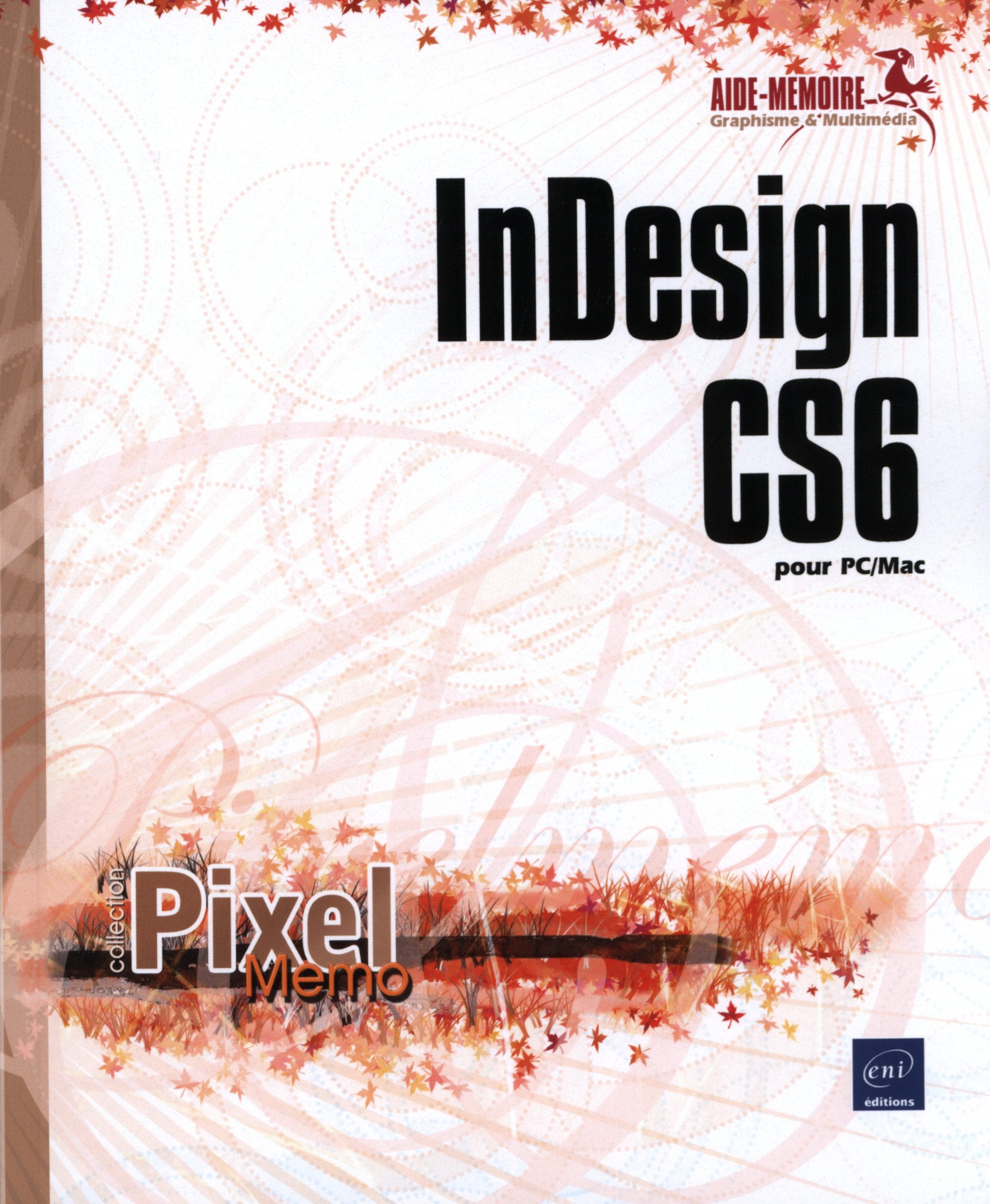 InDesign CS6: Pour PC/Mac 9782746074989