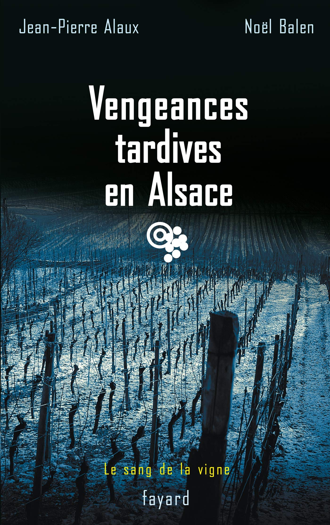 Vengeances tardives en Alsace: Le sang de la vigne, tome 12 9782213624617