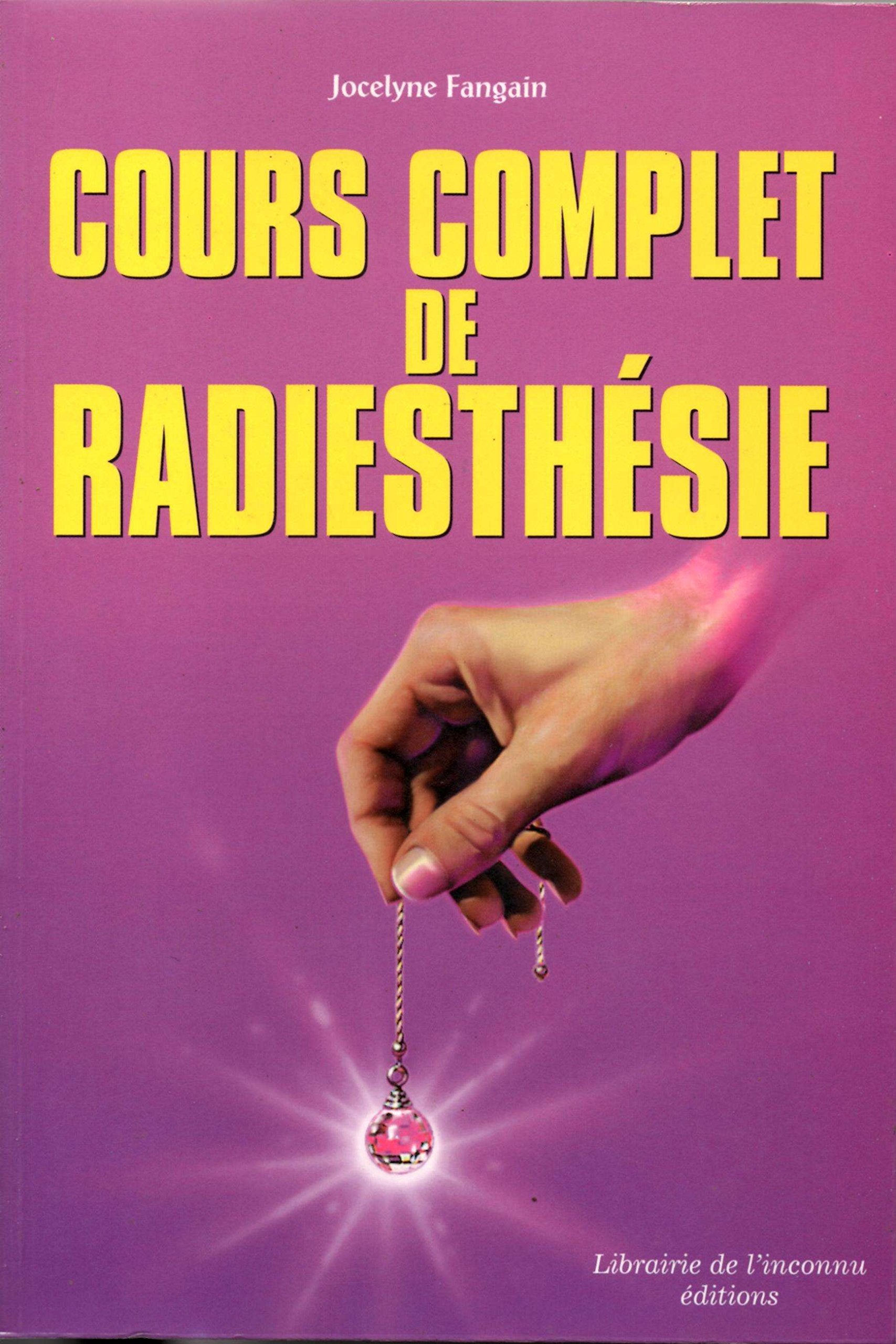 Cours de radiesthésie au quotidien ou Découvrez vos possibilités 9782877990455