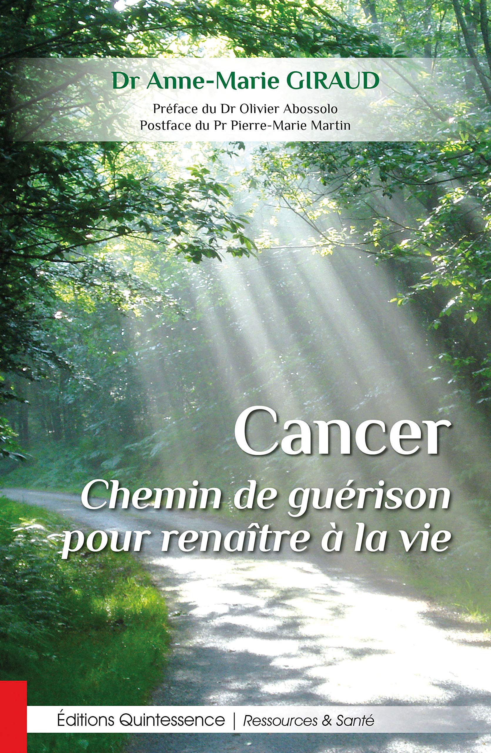Cancer - Chemin de guérison pour renaître à la vie 9782358051842