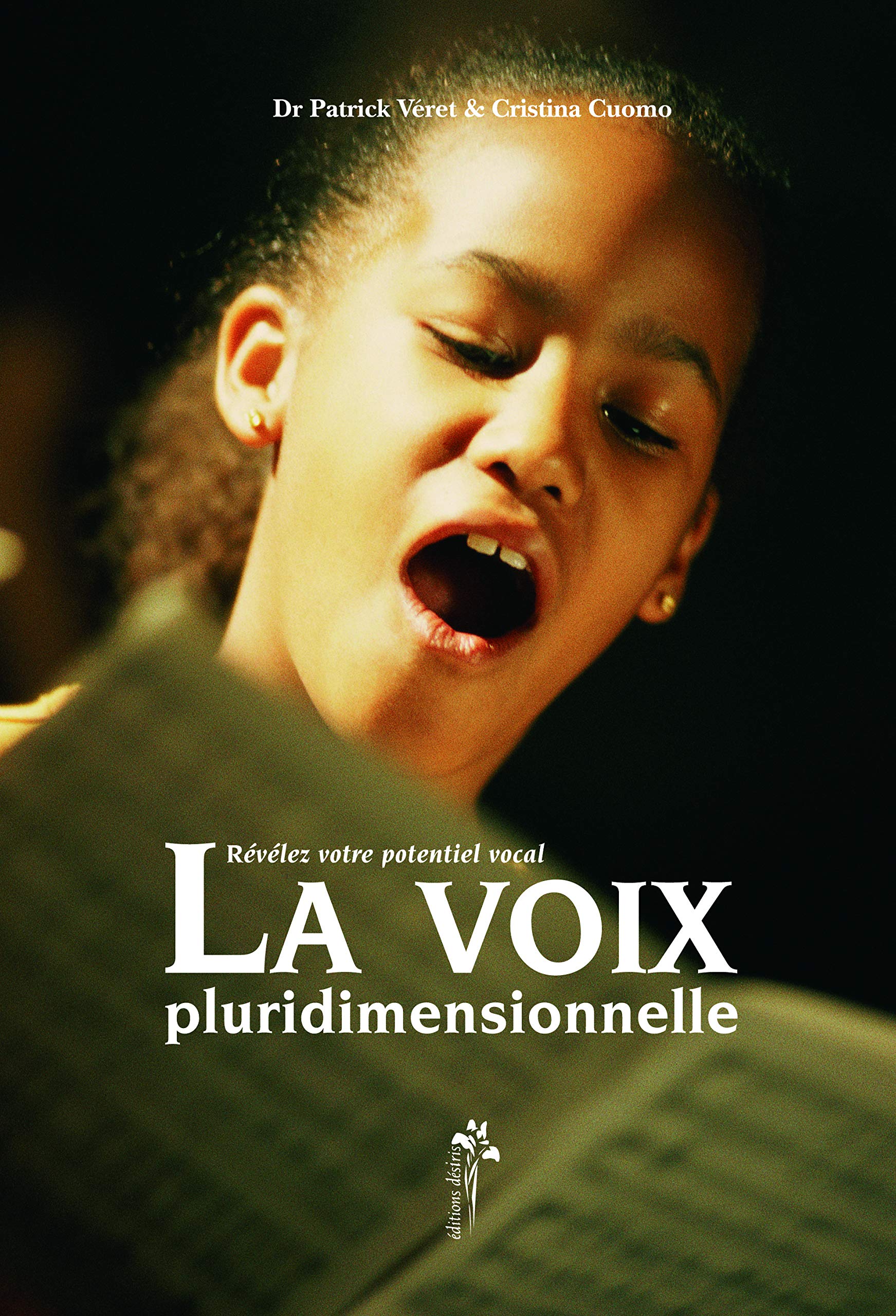 La voix pluridimensionnelle : Révélez votre potentiel vocal 9782915418095
