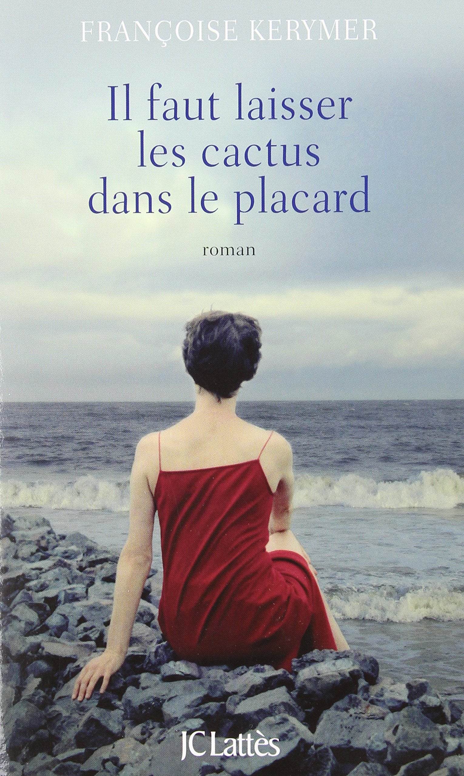 Il faut laisser les cactus dans le placard 9782709635622