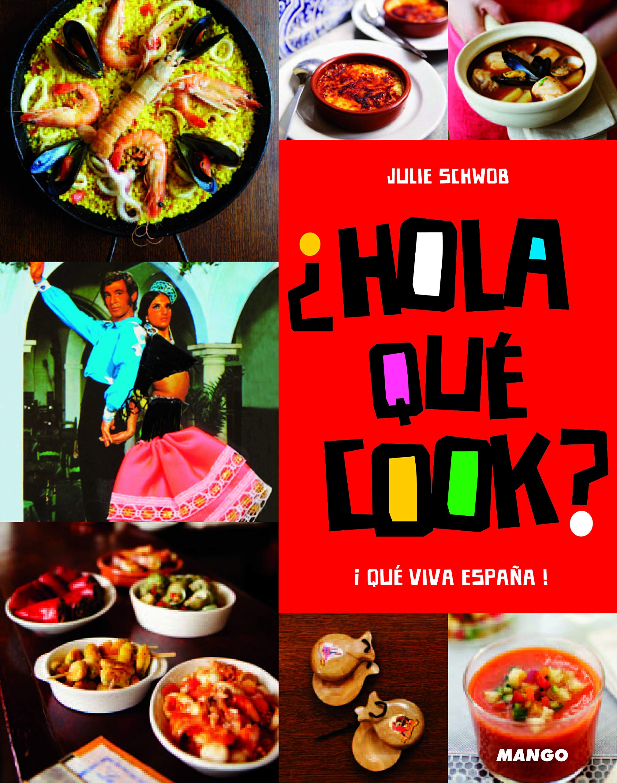 Hola qué cook: Qué Viva España ! 9782317000645