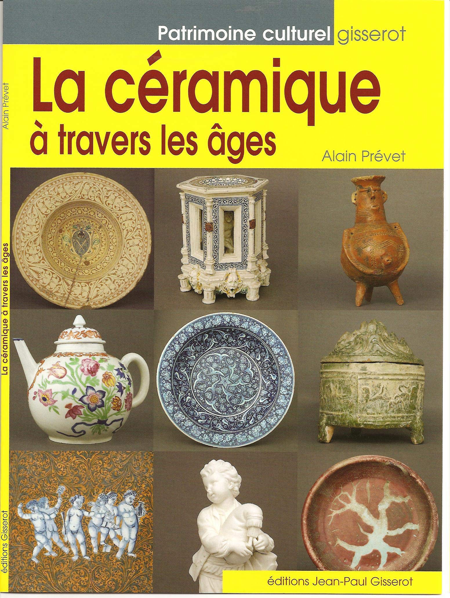La Céramique a Travers les Ages 9782877479585