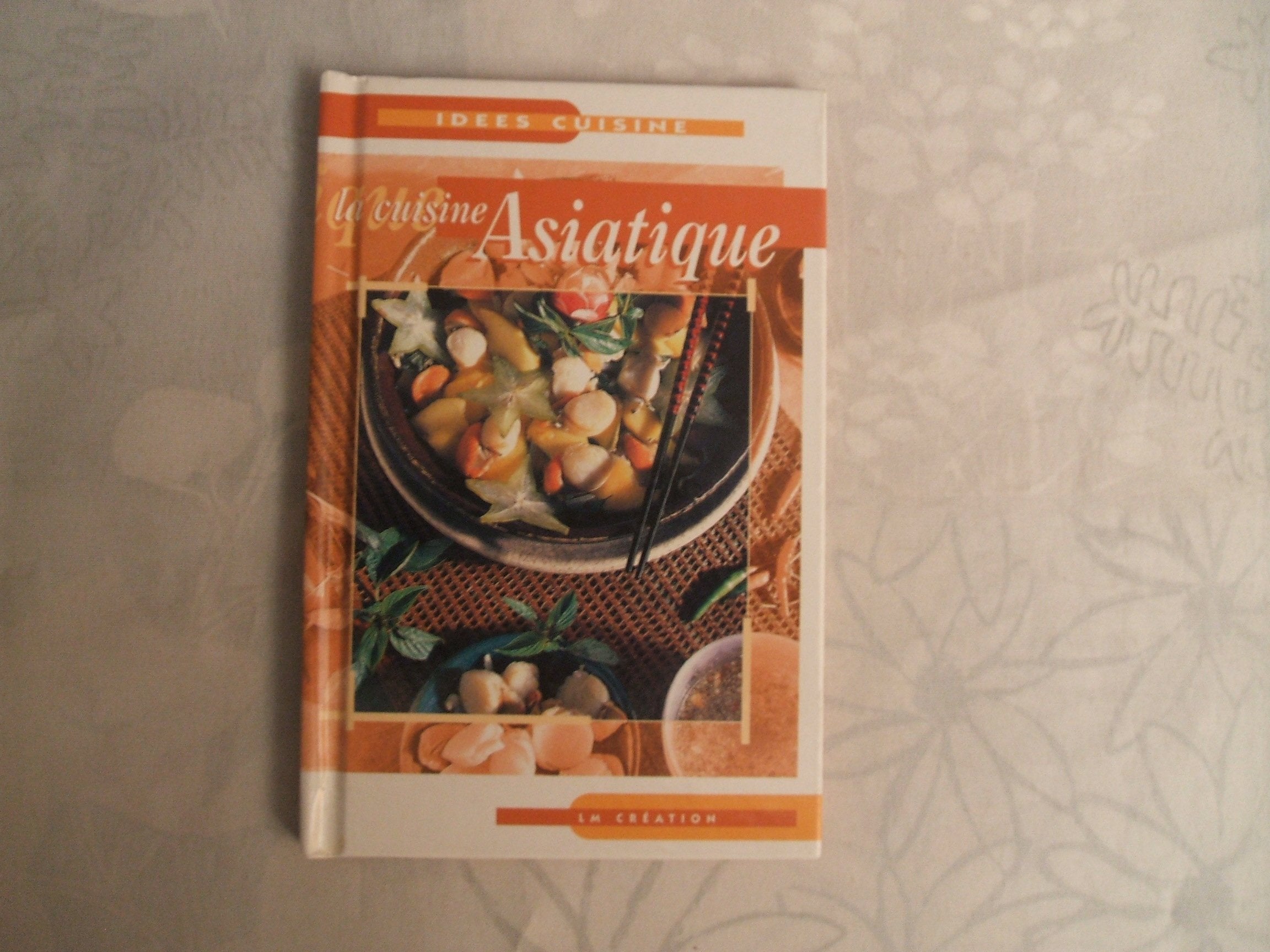 La cuisine asiatiqu 9782879477442
