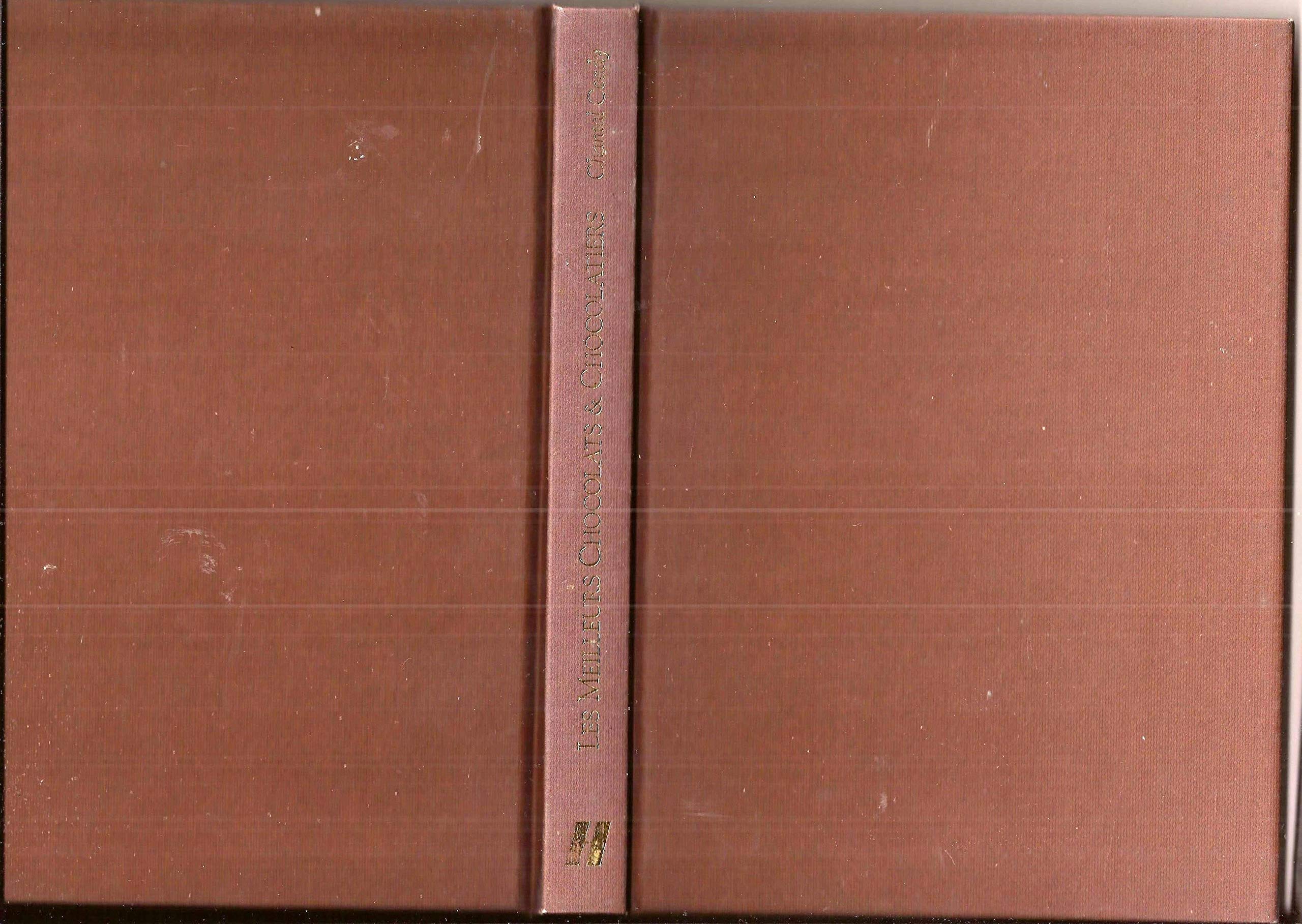 Les meilleurs chocolats et chocolatiers: Le guide international de l'amateur de chocolat 9782866651893