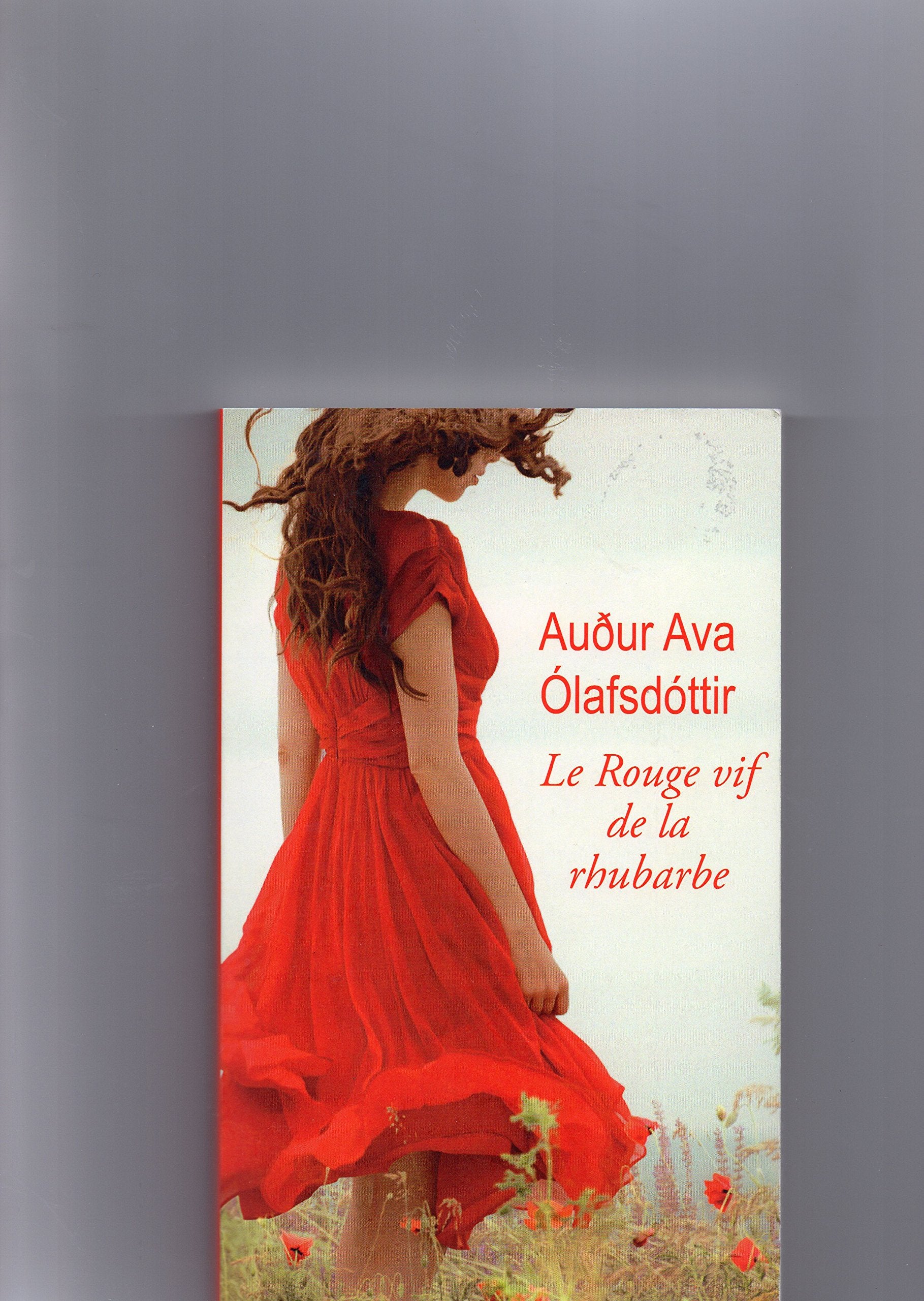 LE ROUGE VIF DE LA RHUBARBE 9782298118728