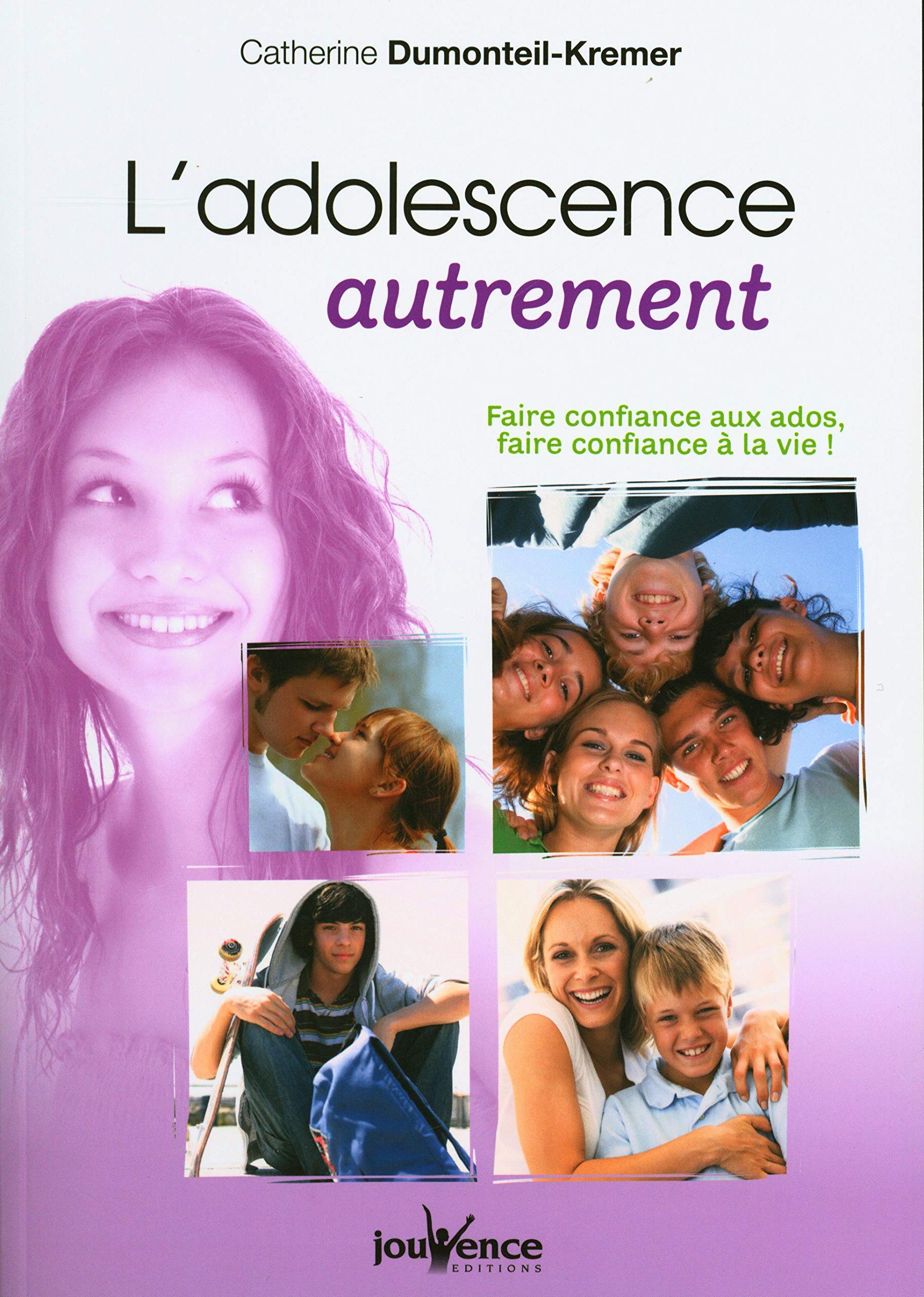 n°294 L'adolescence autrement: Faire confiance aux ados, faire confiance à la vie ! 9782883538146