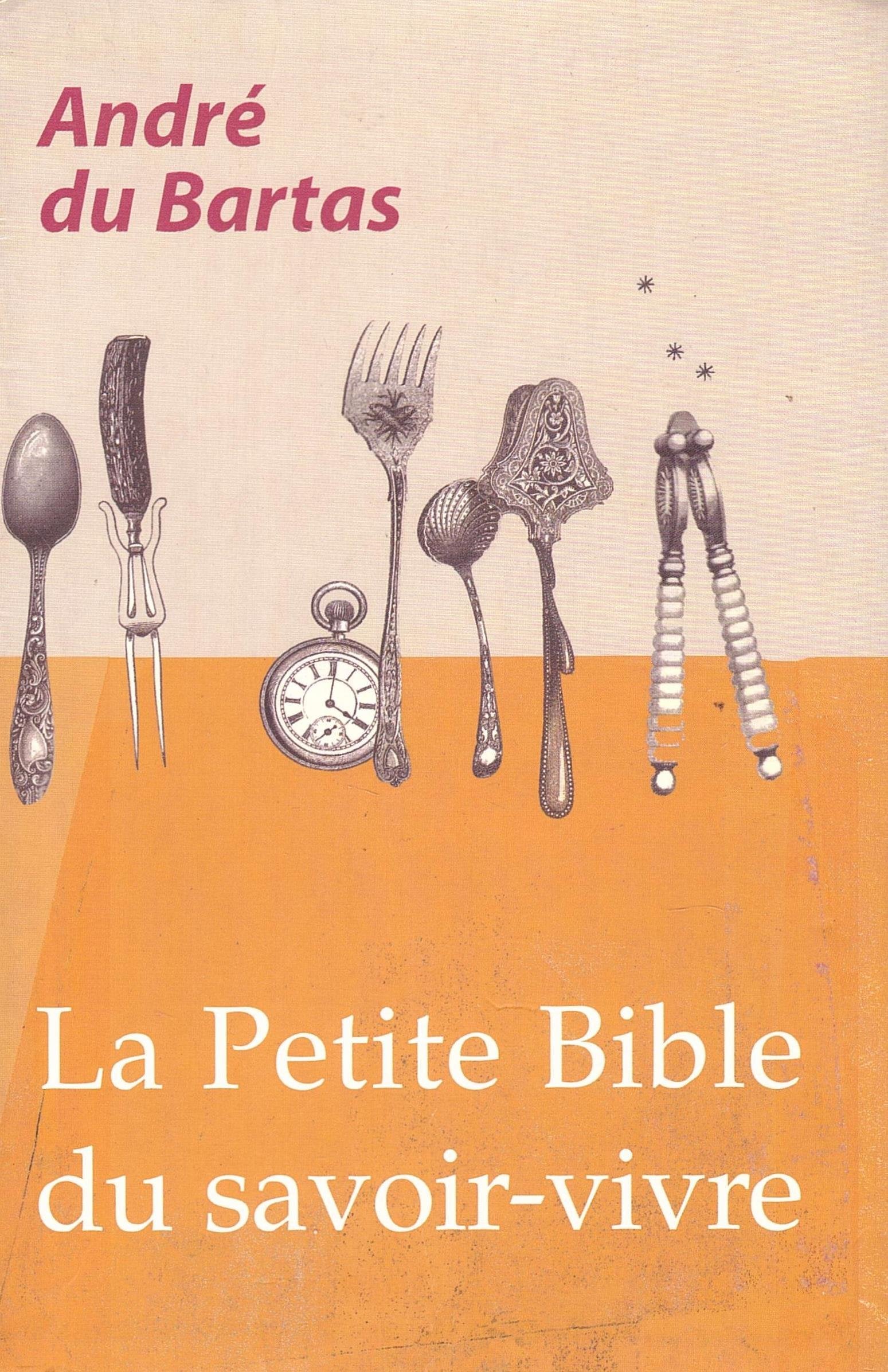 La petite bible du Savoir-Vivre, "la politesse française" 9782702896969