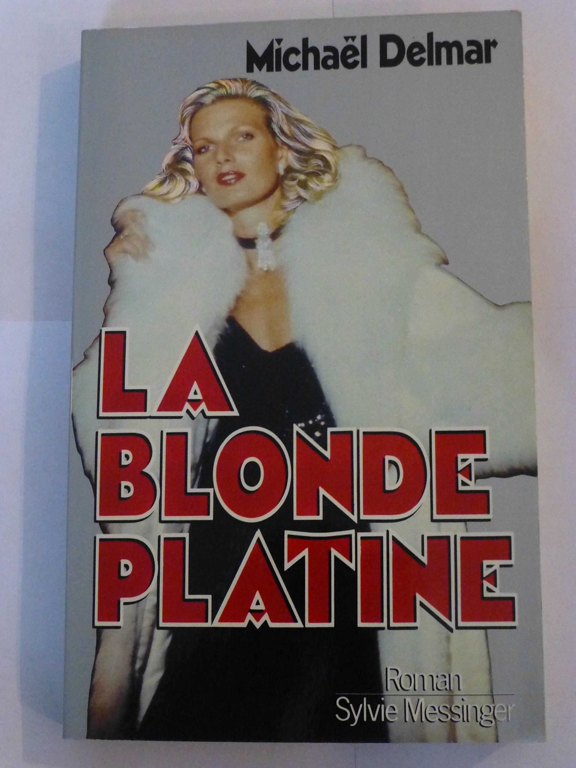 La Blonde platine 9782865830602