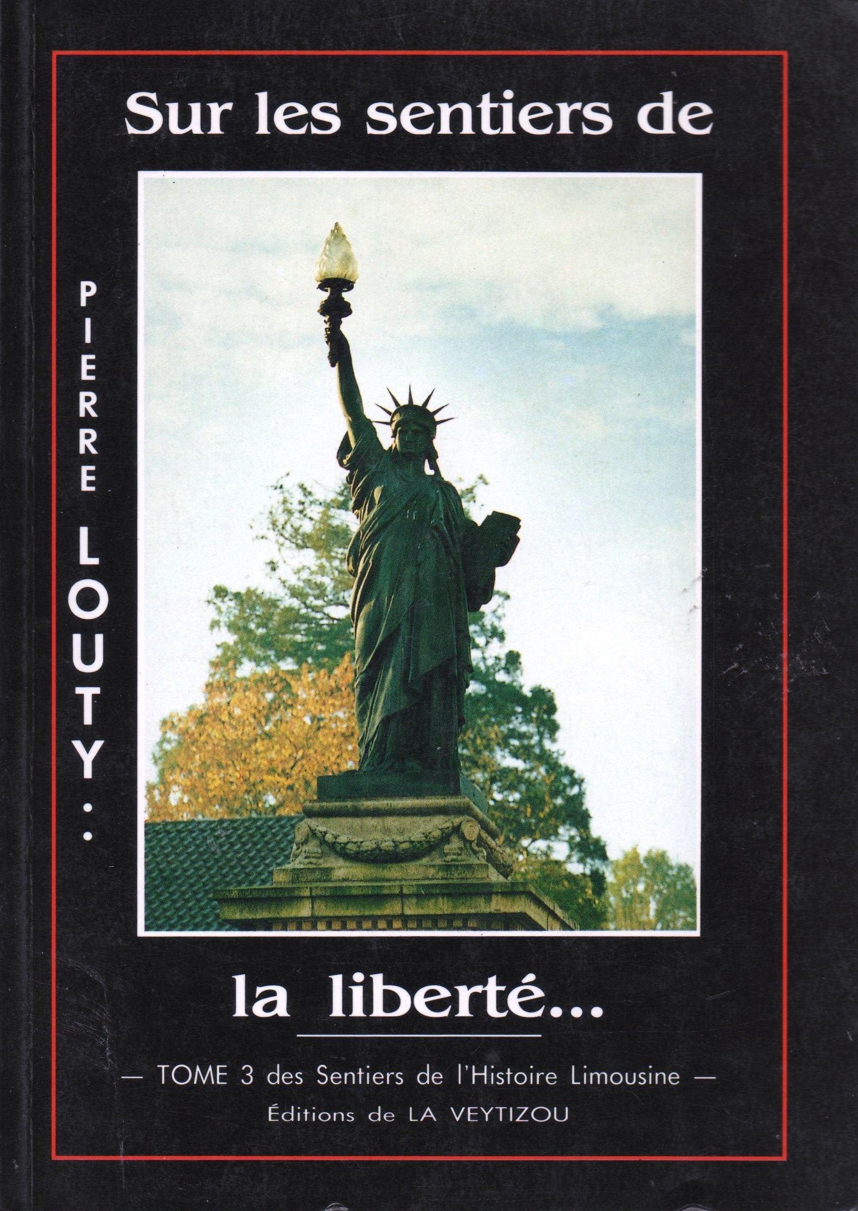 Sur les sentiers de la liberté Tome 3 : des sentiers de l'histoire limousine 9782907261395