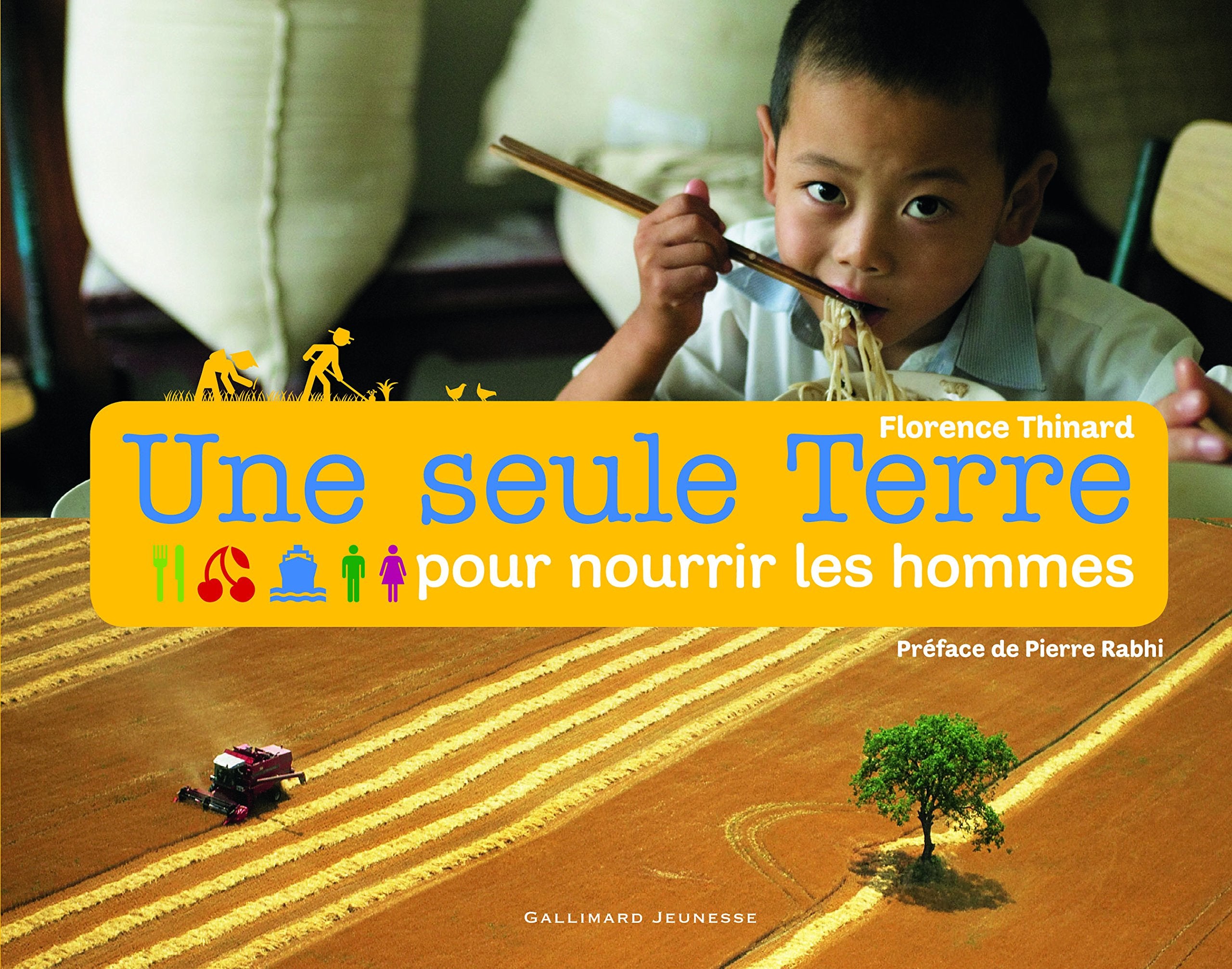 UNE SEULE TERRE POUR NOURRIR LES HOMMES 9782070668977