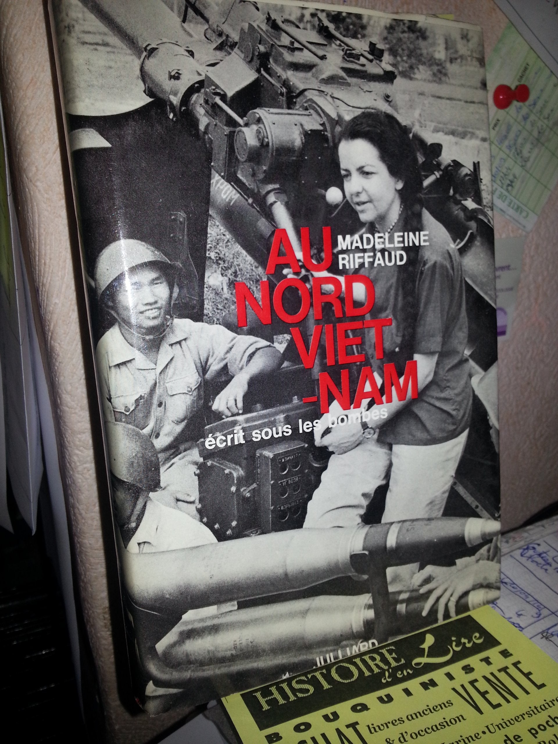 Au Nord Viet-Nam Ecrits sous les bombes