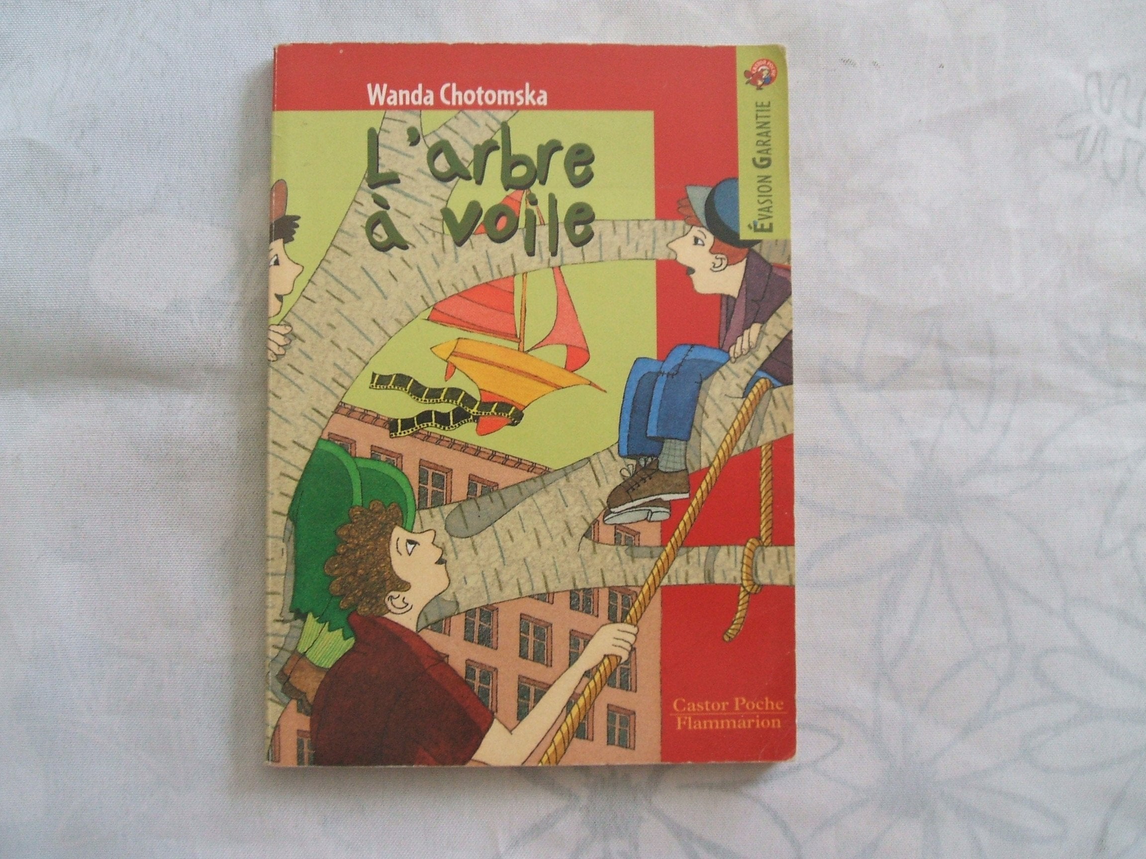 L'arbre a voile t6: - EVASION GARANTIE, JUNIOR DES 7/8ANS 9782081644311