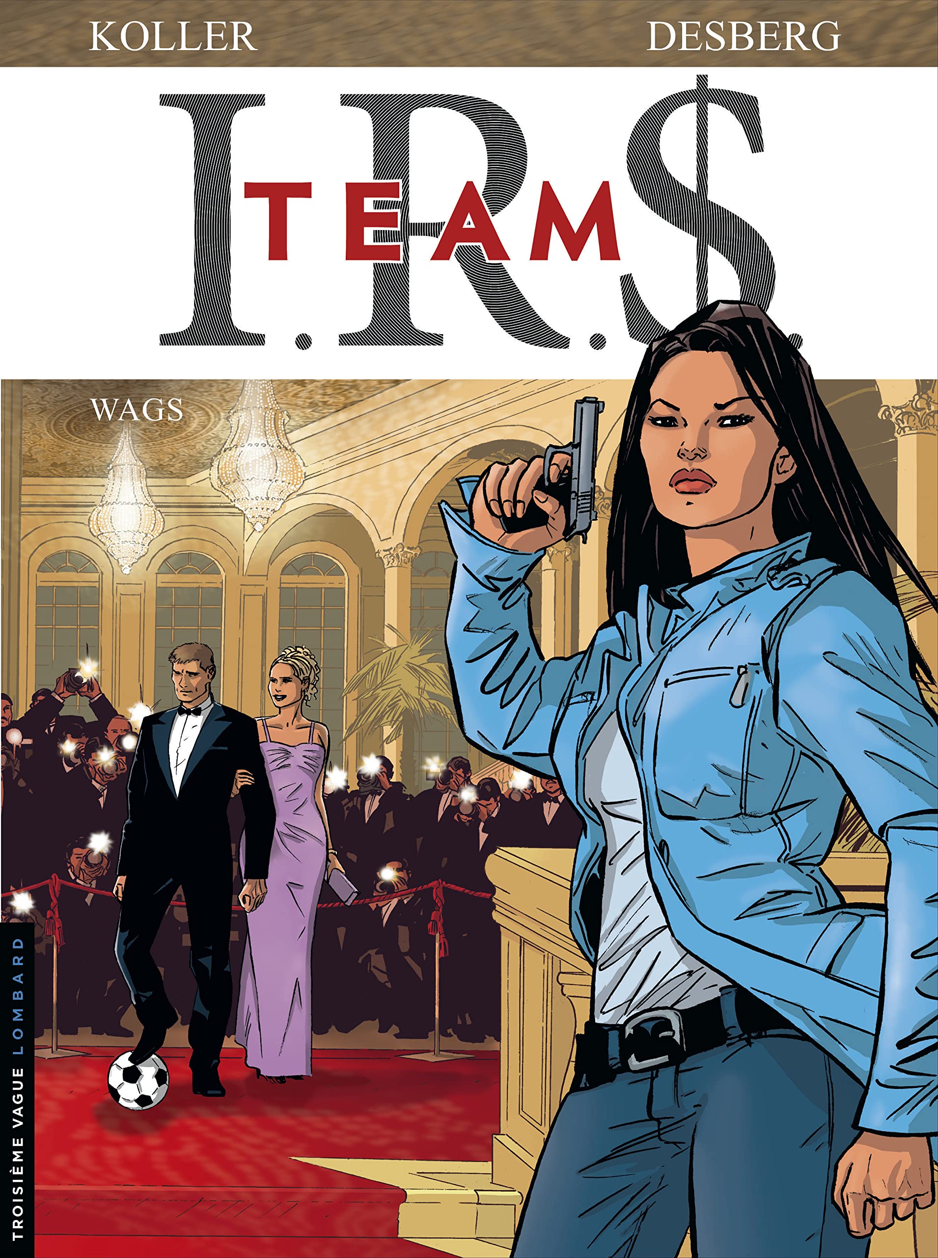 IRS team, tome 2 : Wags 9782803632299
