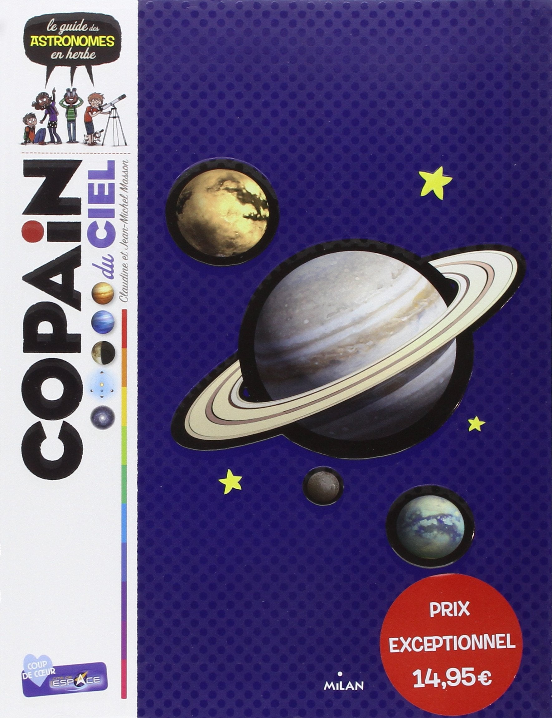 Copain du ciel: Le guide des astronomes en herbe 9782745962515