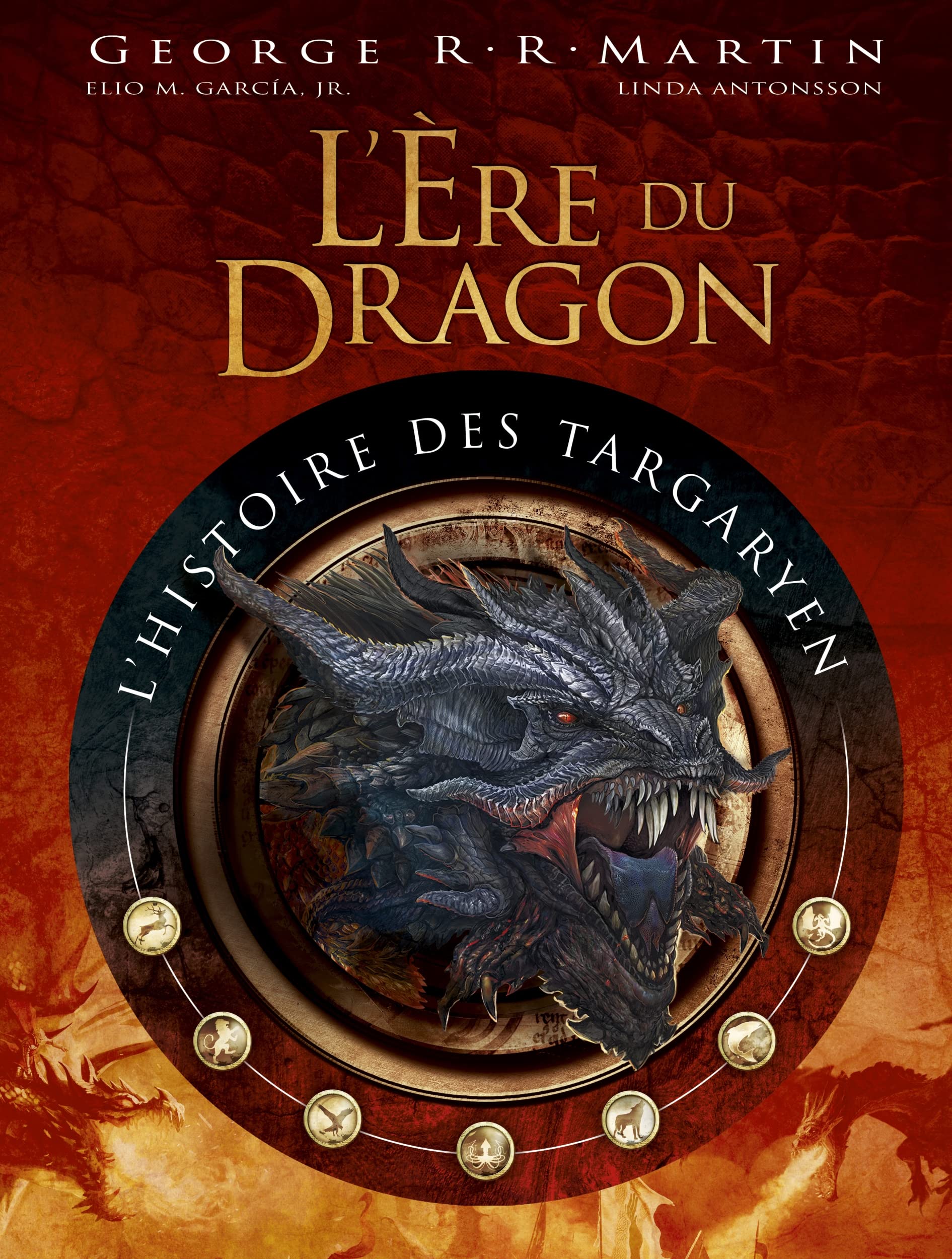 L'Ere du Dragon, l'histoire des Targaryen 9782364808737