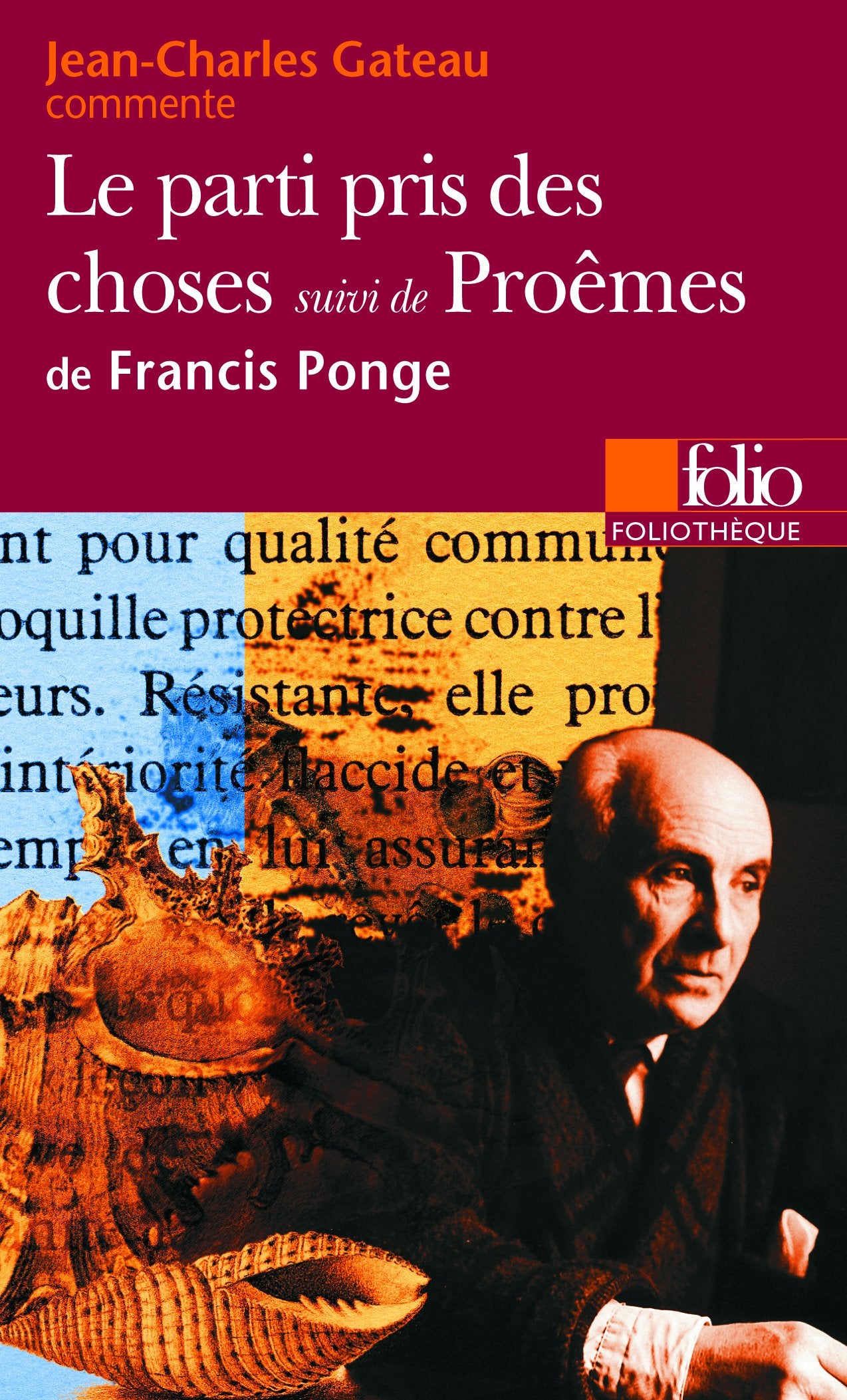 Le Parti pris des choses suivi de Proêmes de Francis Ponge (Essai et dossier) 9782070400171