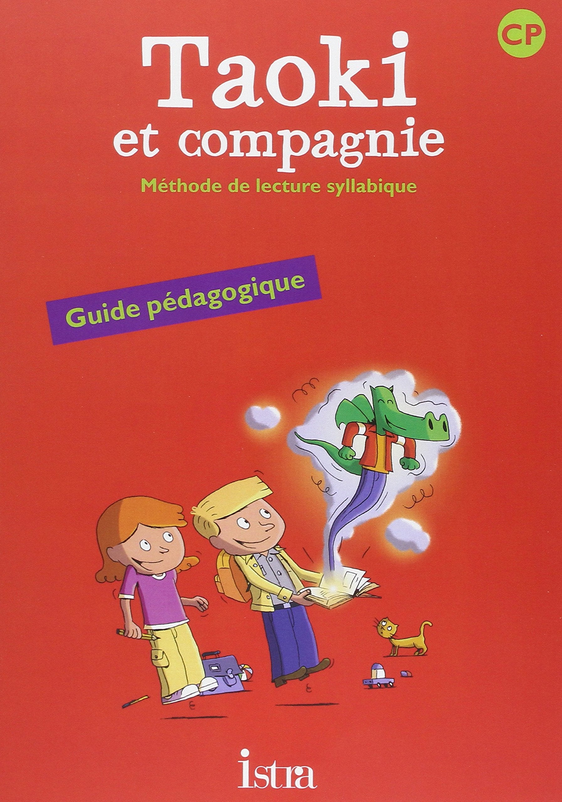 Taoki et compagnie CP - Guide pédagogique - Edition 2010 9782011165558