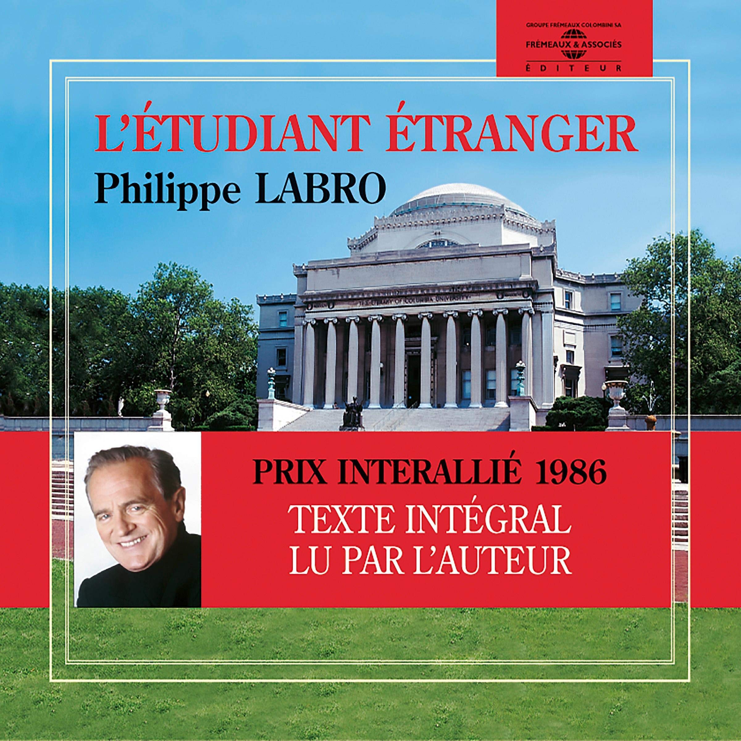 L'étudiant étranger - Prix Interallié 1986 (texte intégral lu par l'auteur) 9782844680334