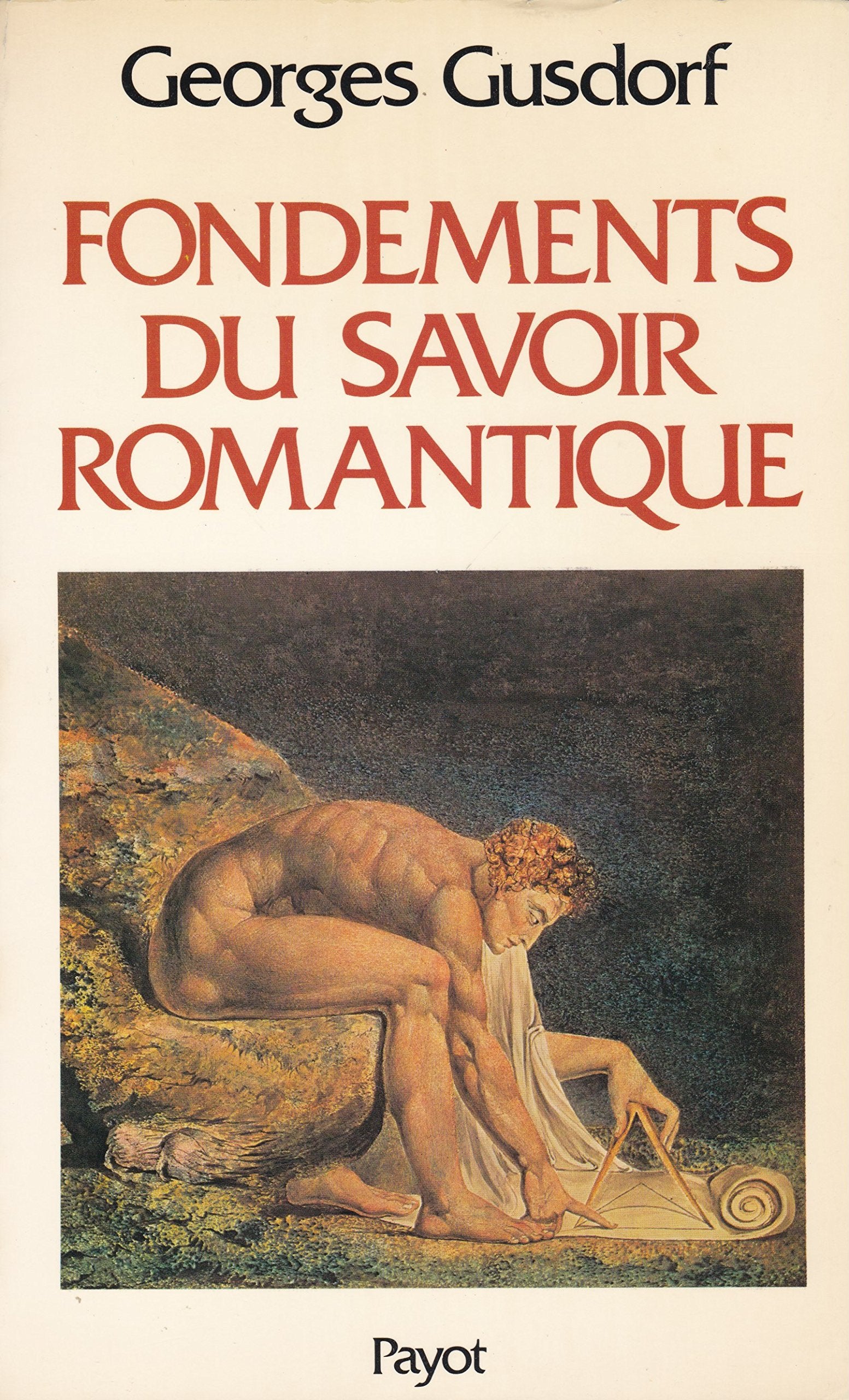 Fondements du savoir romantique (Les Sciences Humaines et la Pensée Occidentale, 9) 9782228129800