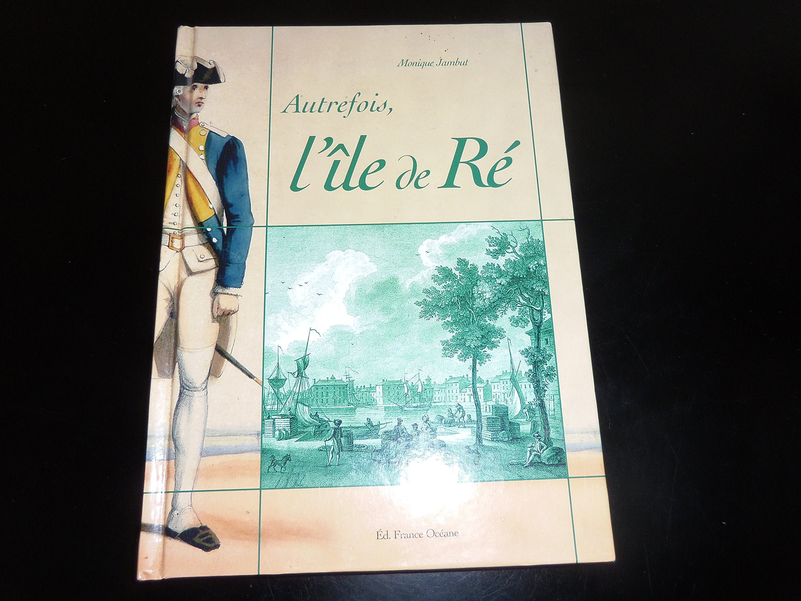Autrefois l ile de Ré 9782910137892