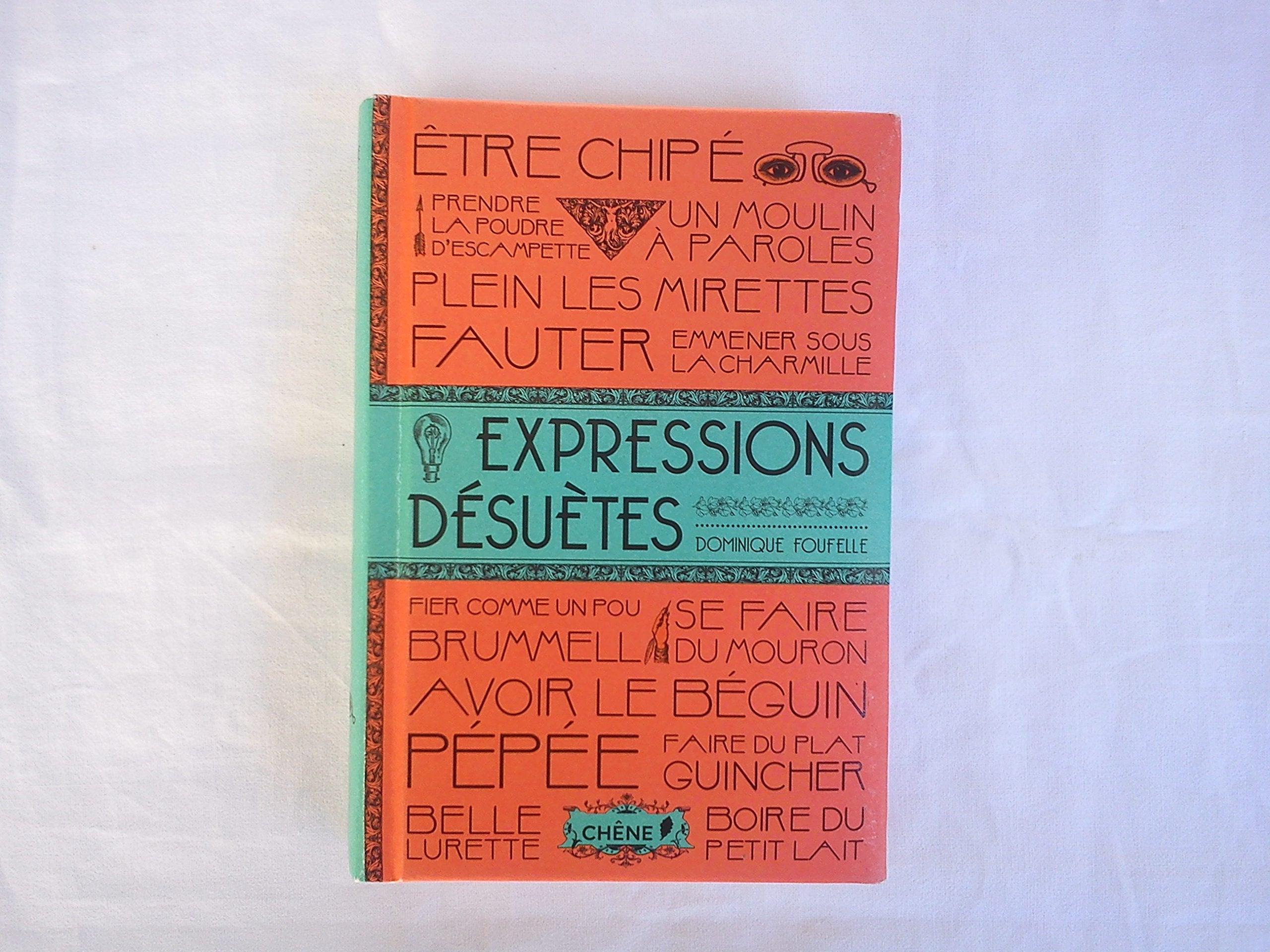 Expressions désuètes 9782812305474