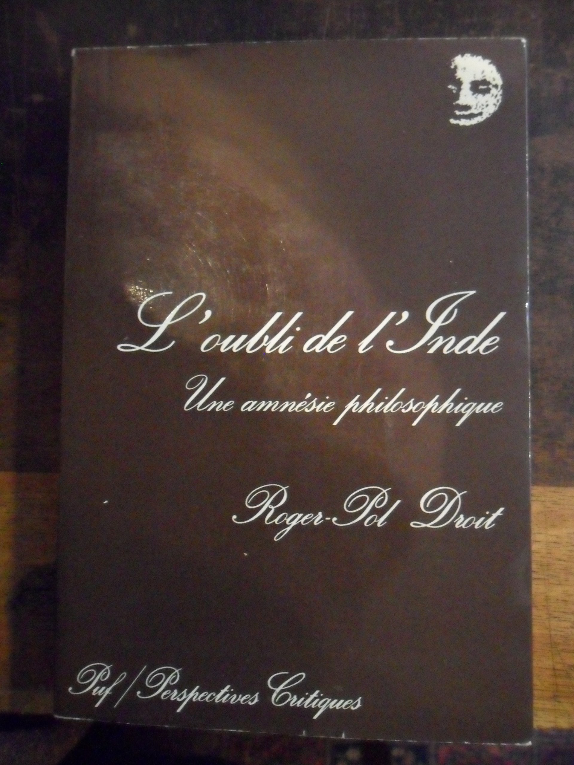 L'Oubli de l'Inde: Une amnésie philosophique 9782130424536