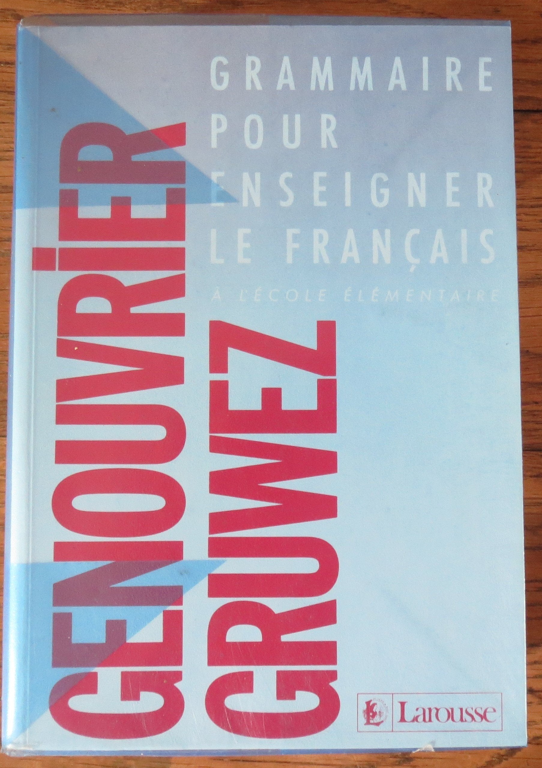 Grammaire pour enseigner le français à l'école élémentaire 9782091351056
