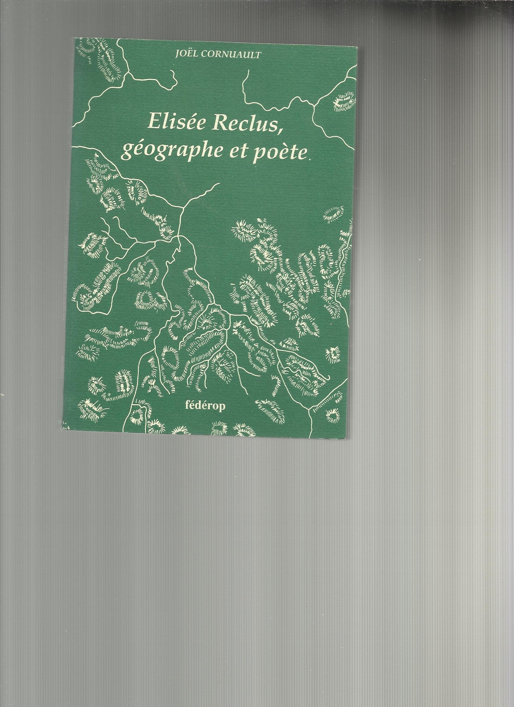 Elisee reclus, geographe et poete 9782857920939